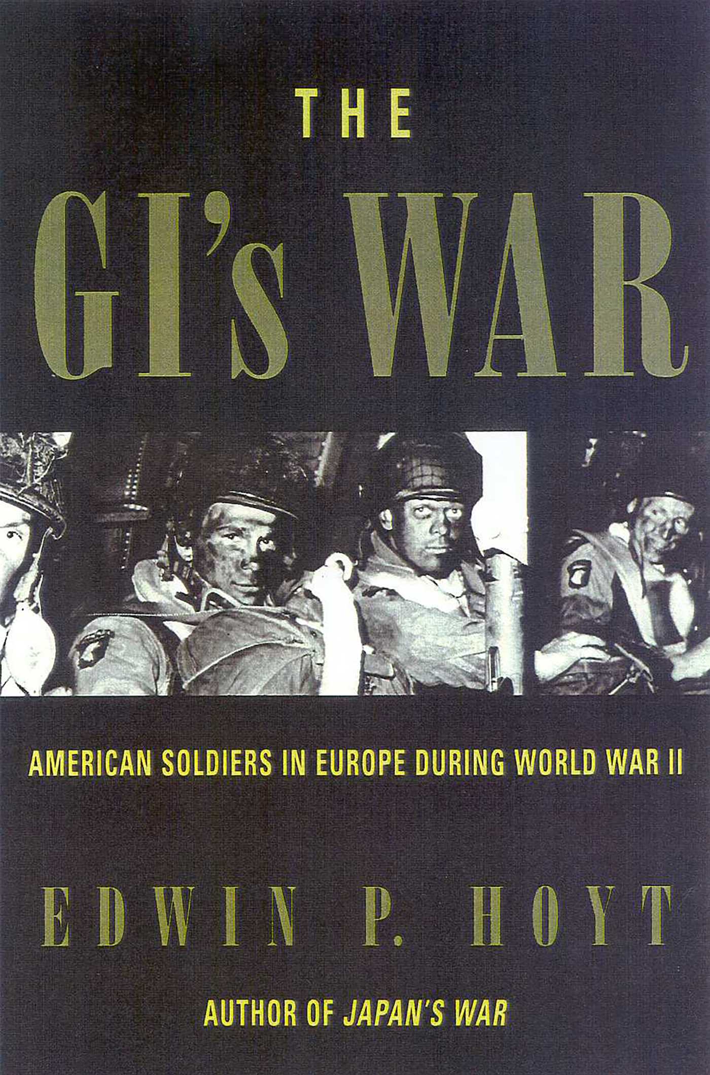 GI's War: American Soldiers in Europe During World War II