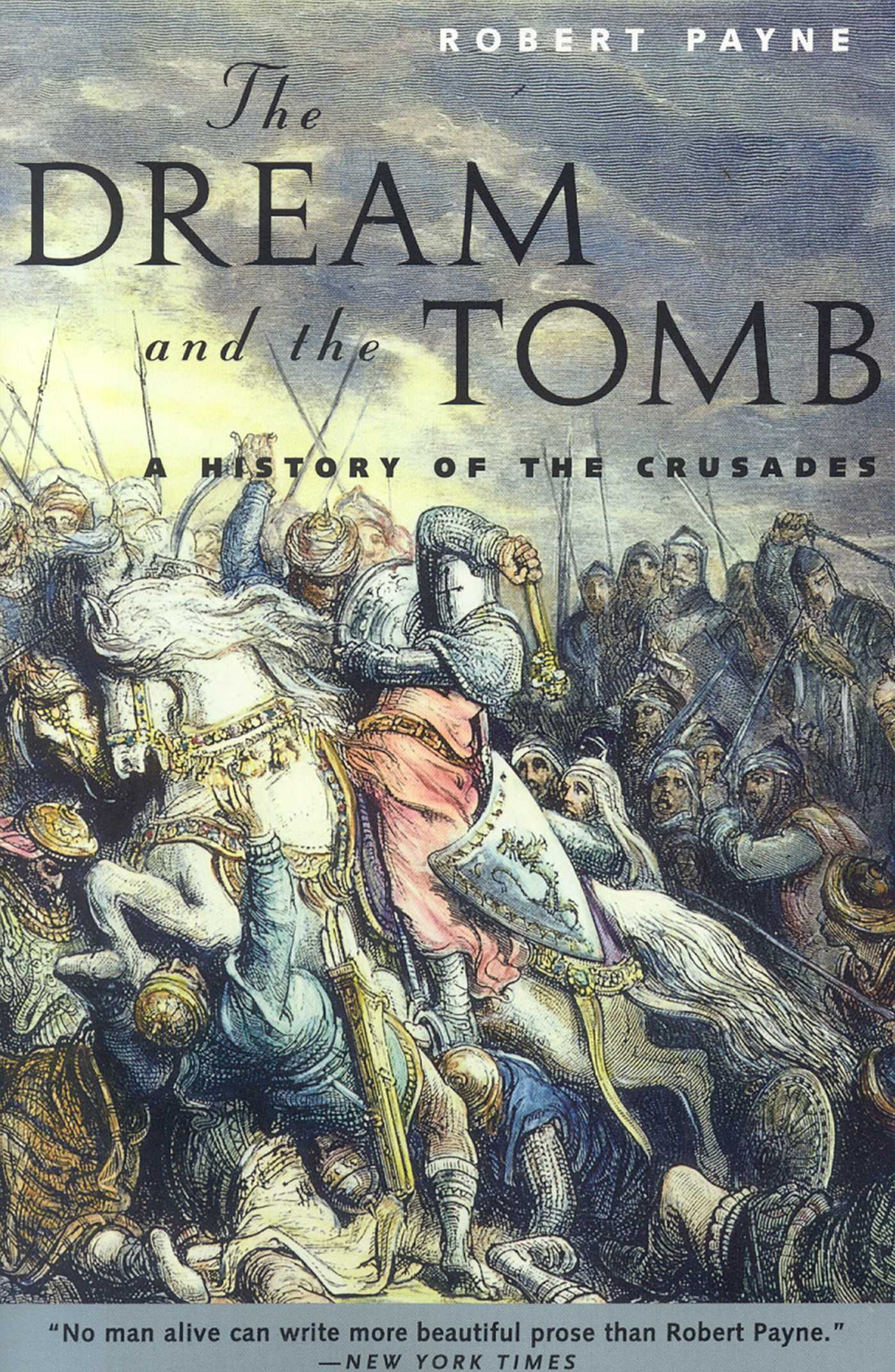 Dream and the Tomb: A History of the Crusades