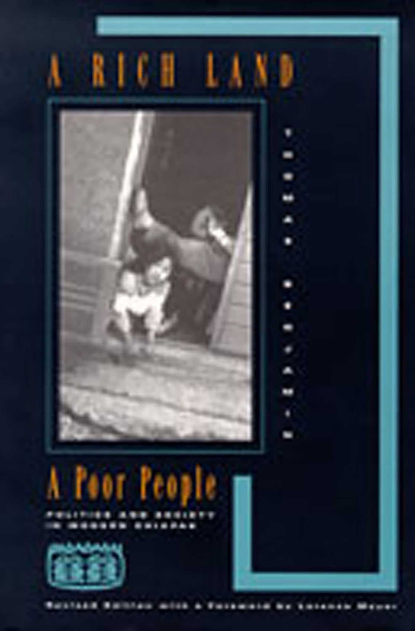 Rich Land, a Poor People: Politics and Society in Modern Chiapas