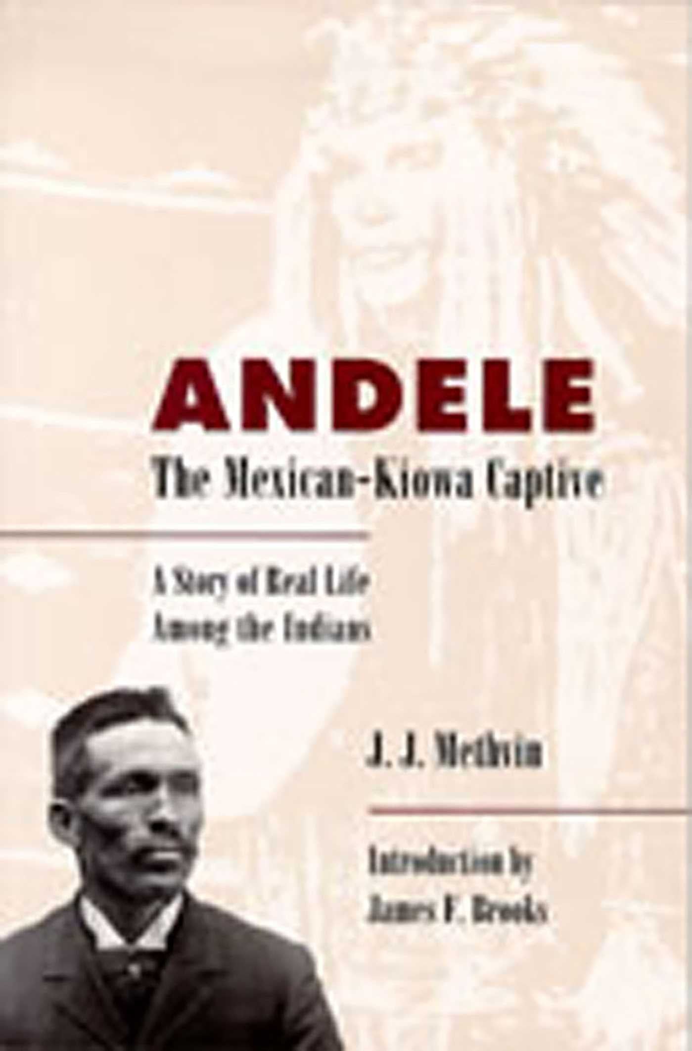 Andele, The  Mexican-Kiowa Captive