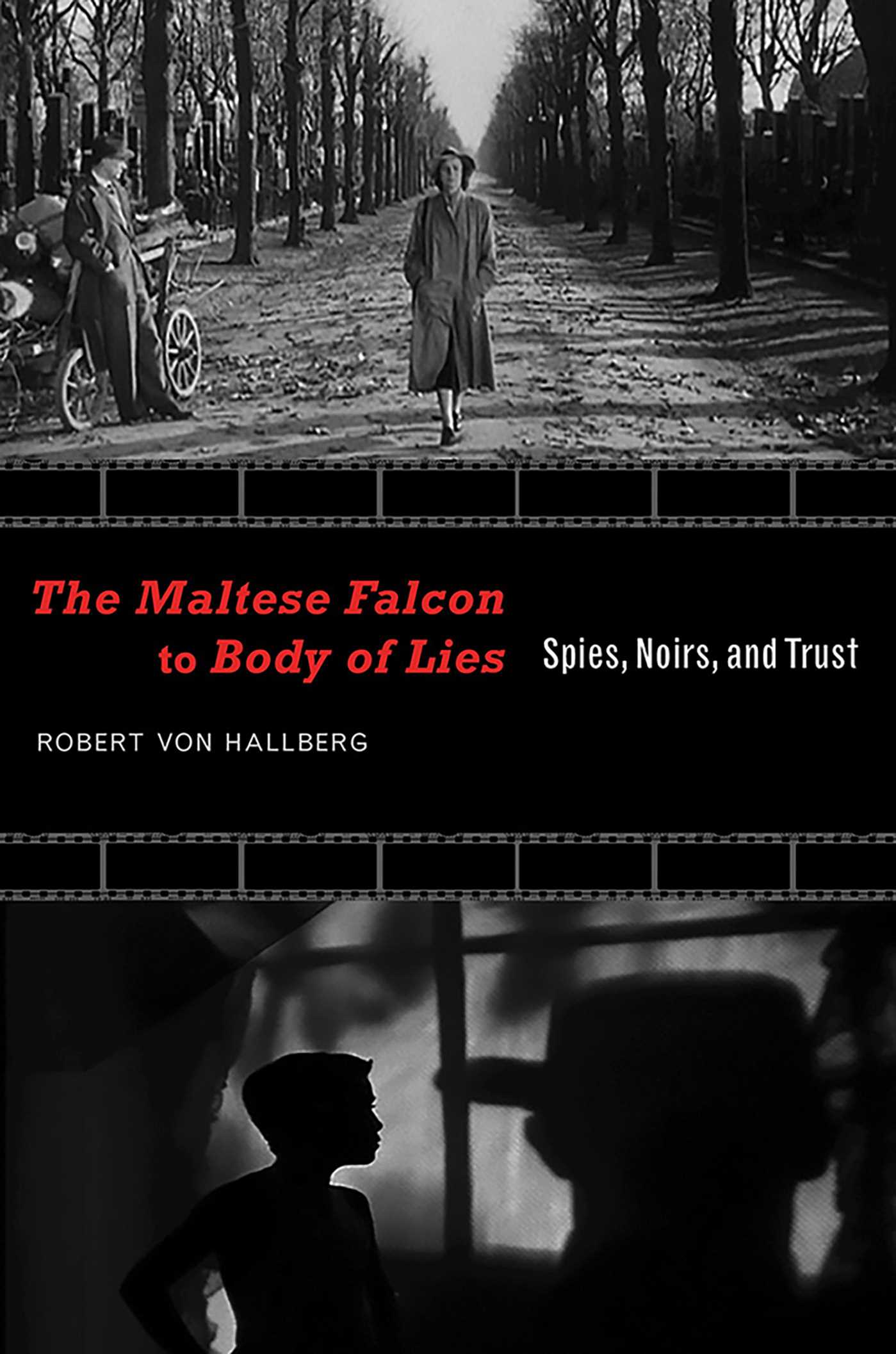 Maltese Falcon to Body of Lies: Spies, Noirs, and Trust