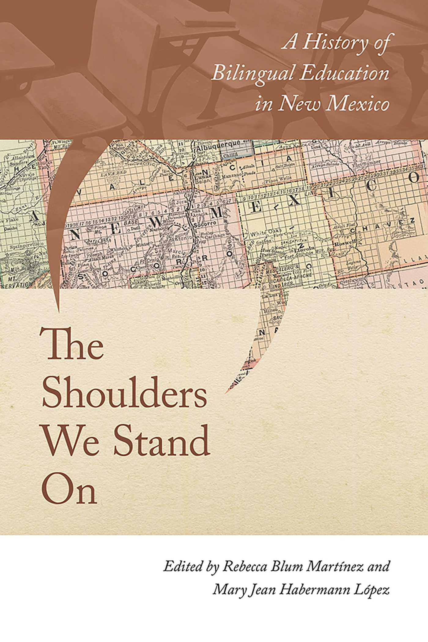 Shoulders We Stand On: A History of Bilingual Education in New Mexico