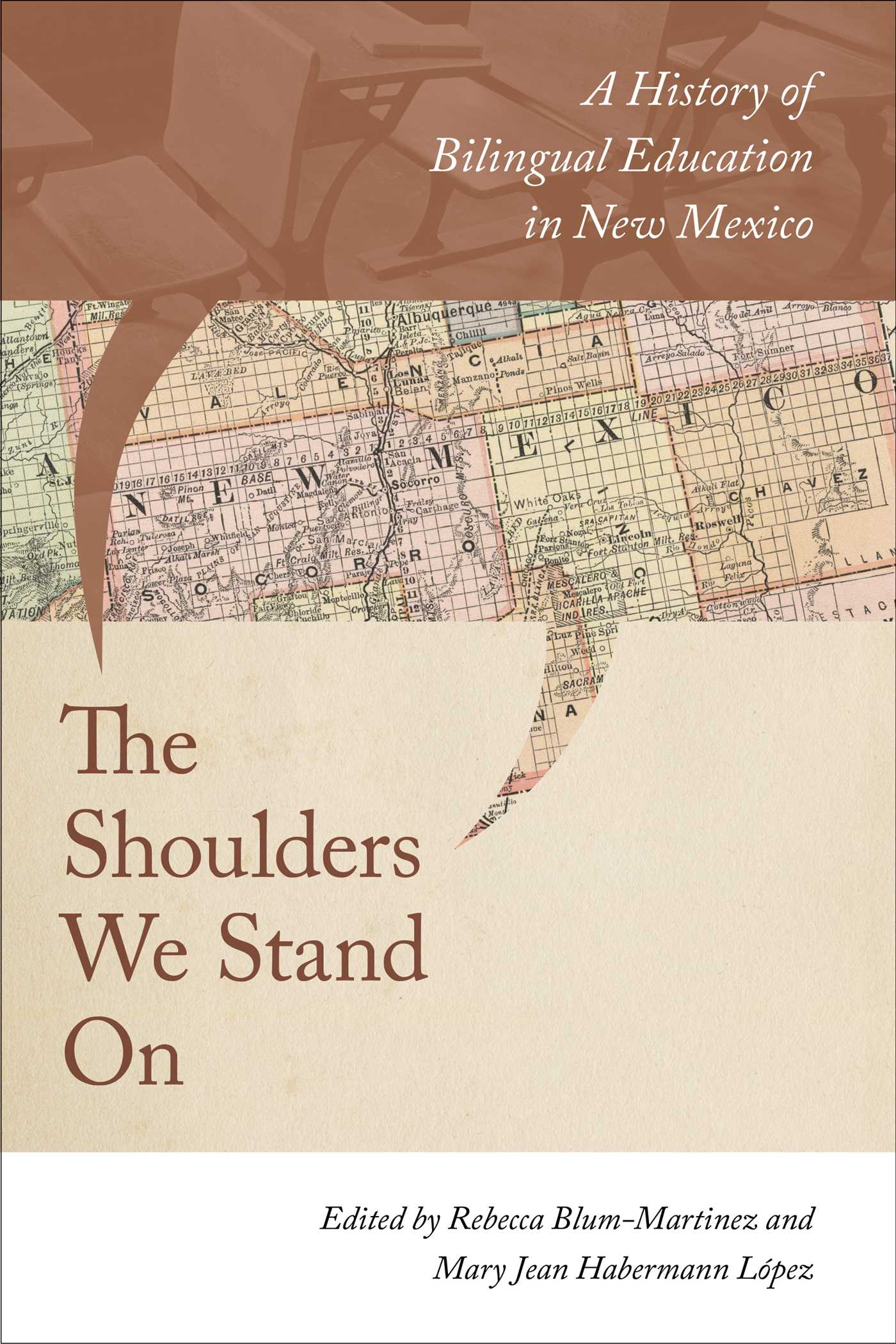 Shoulders We Stand On: A History of Bilingual Education in New Mexico