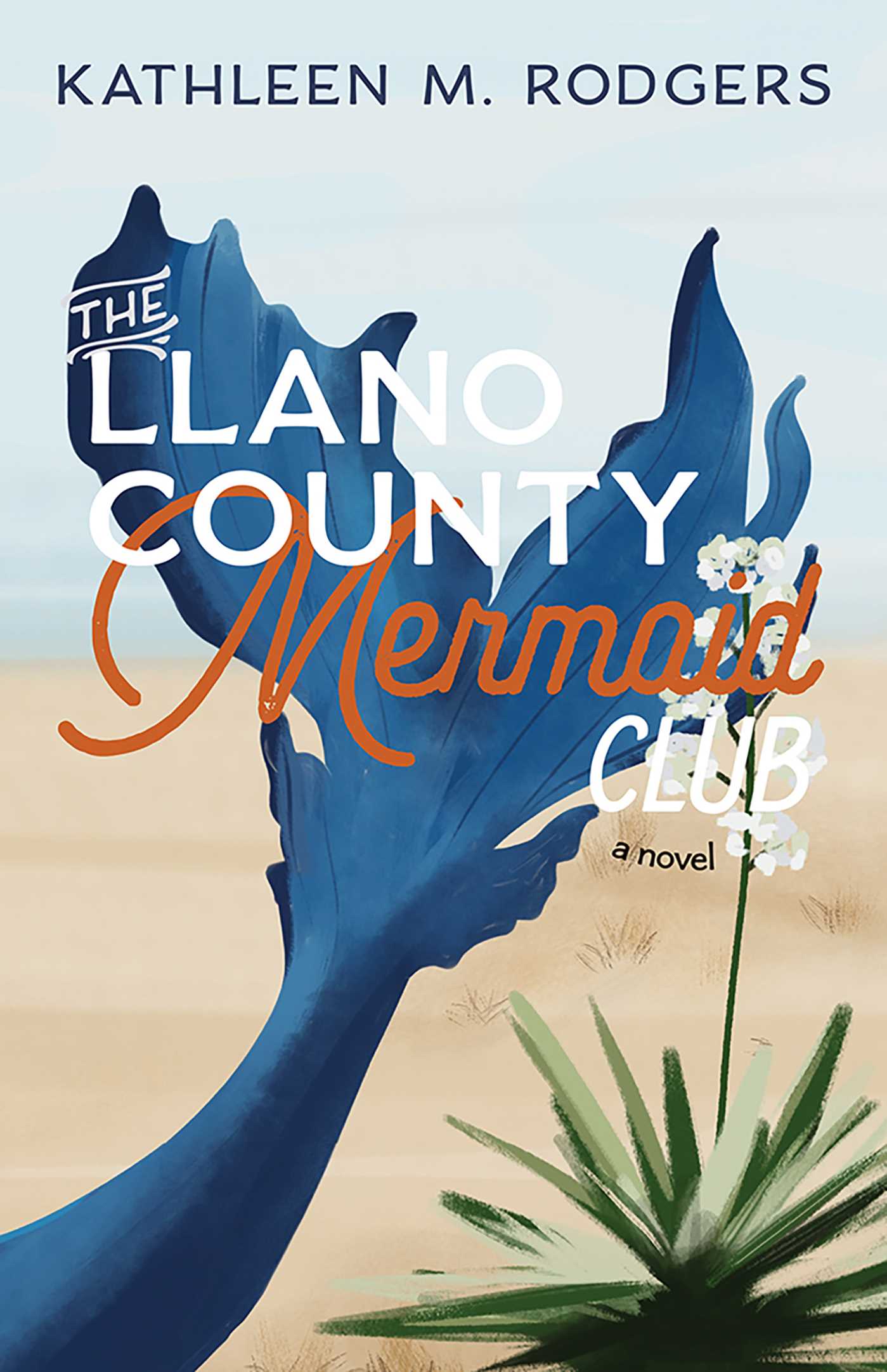 Llano County Mermaid Club: A Novel