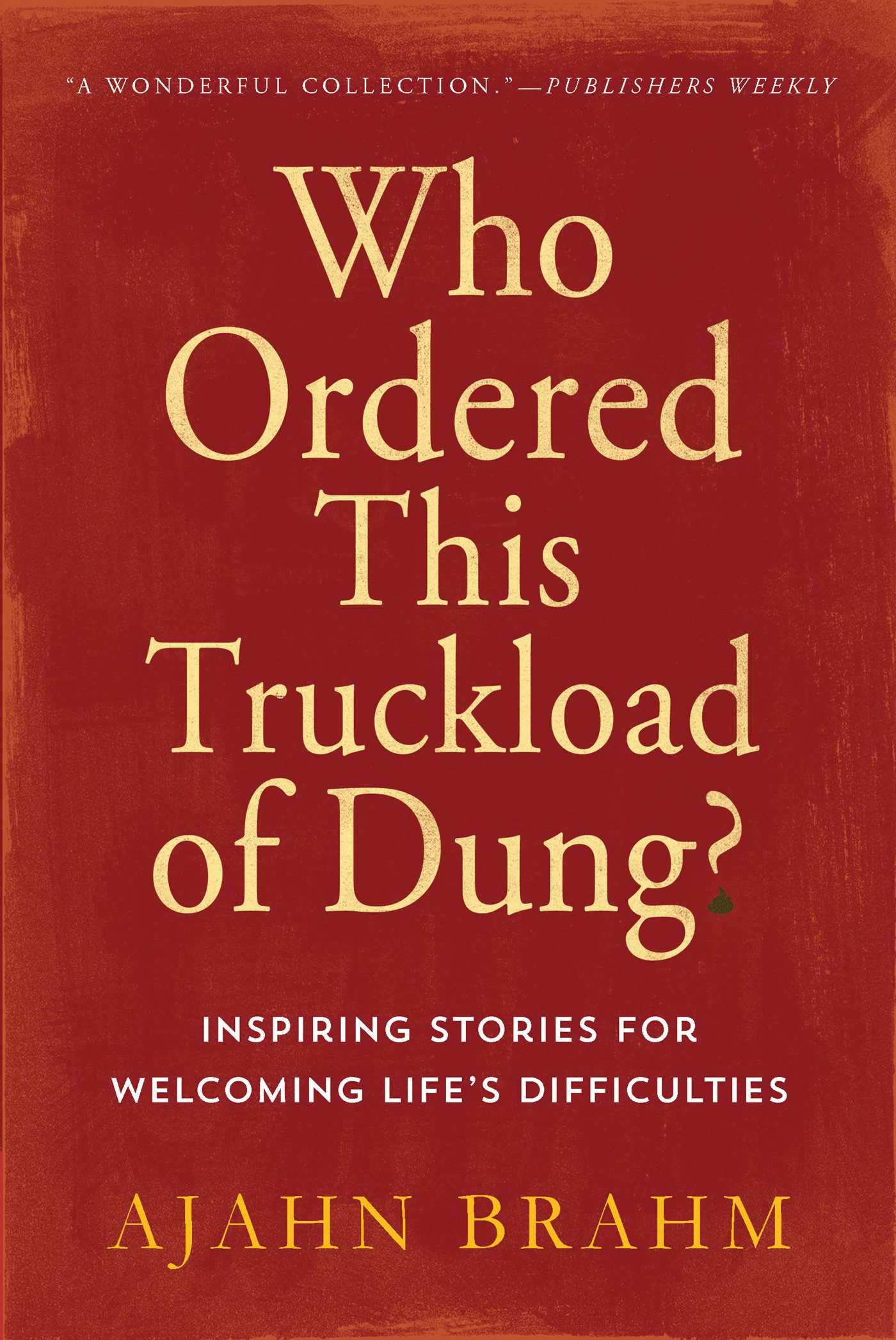 Who Ordered This Truckload of Dung?