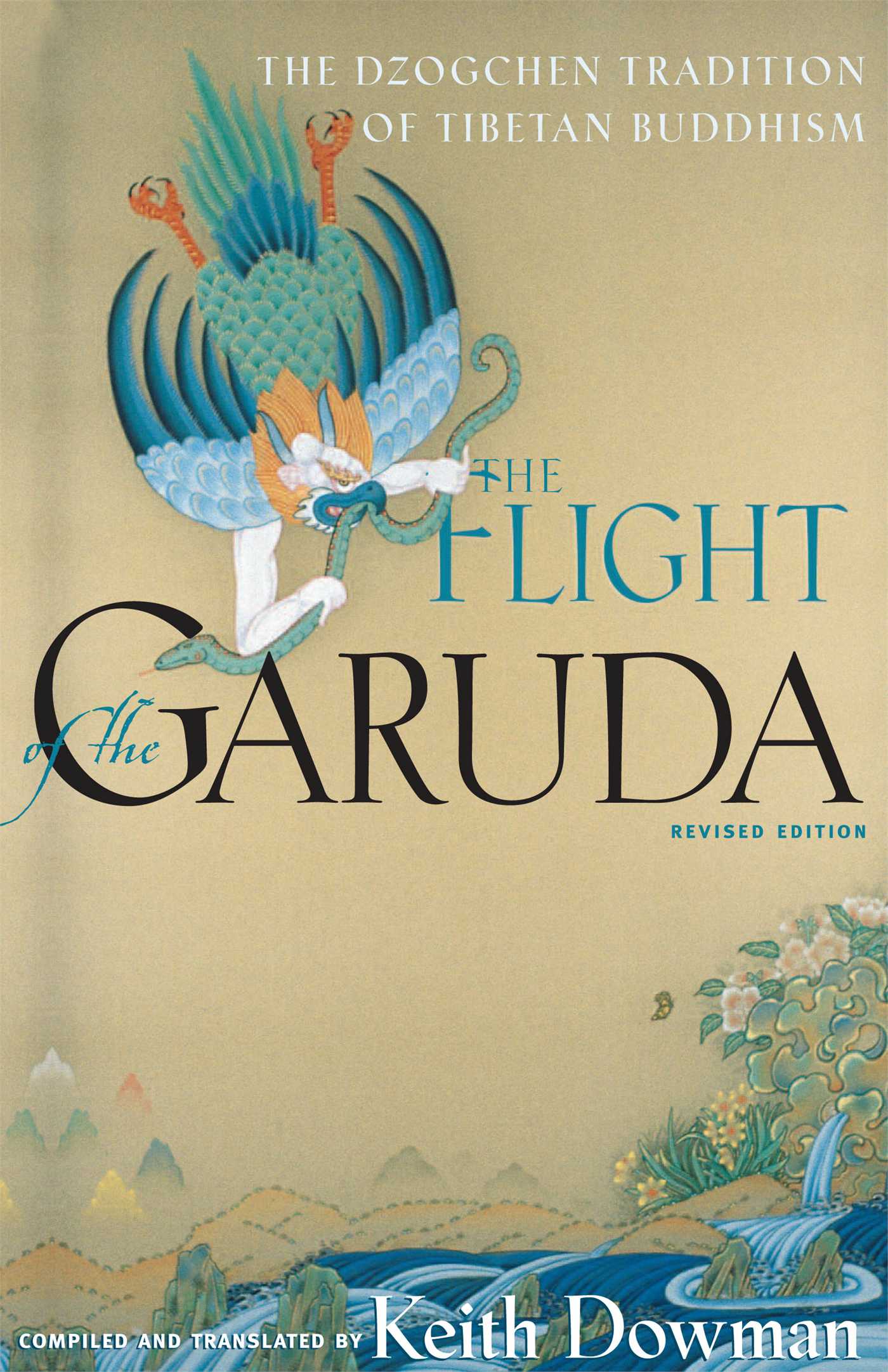 Flight of the Garuda: The Dzogchen Tradition of Tibetan Buddhism