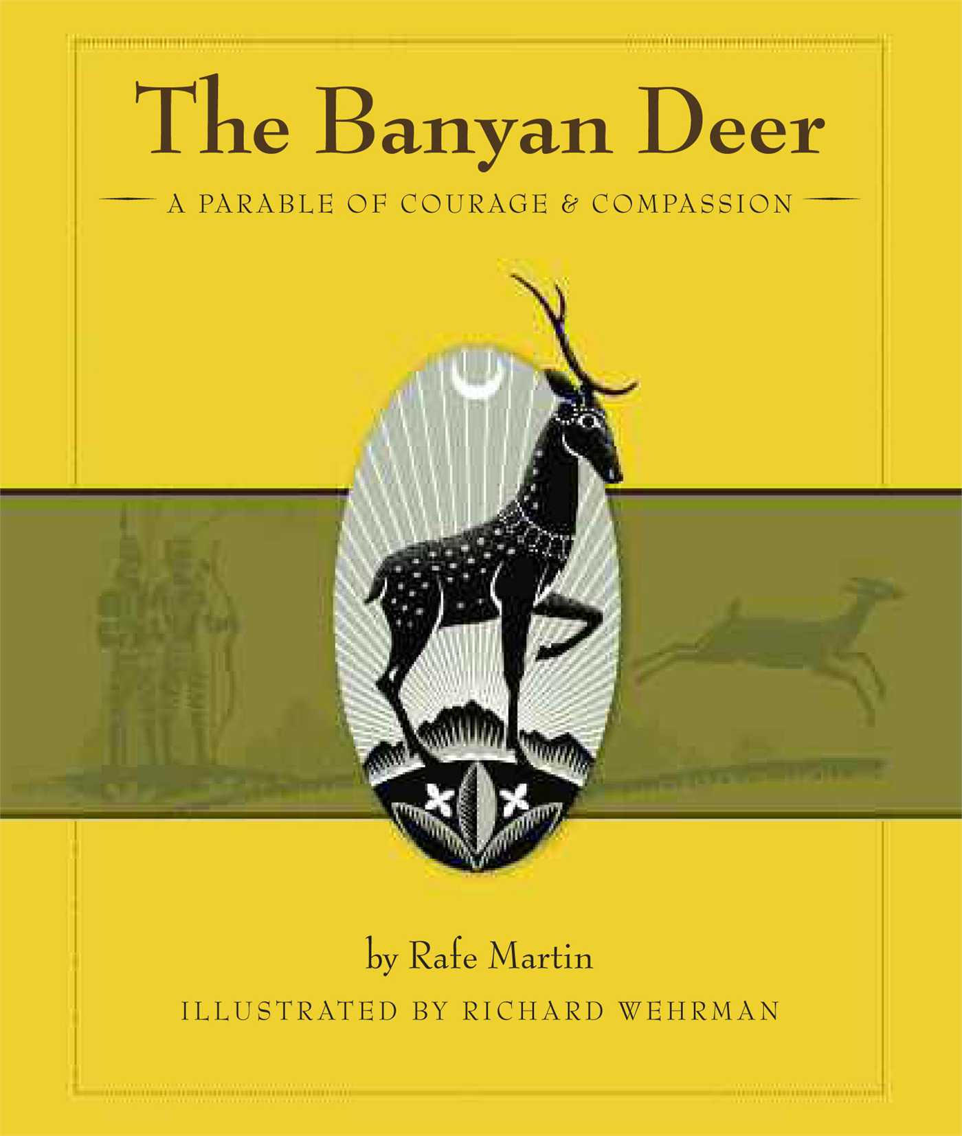 Banyan Deer: A Parable of Courage and Compassion