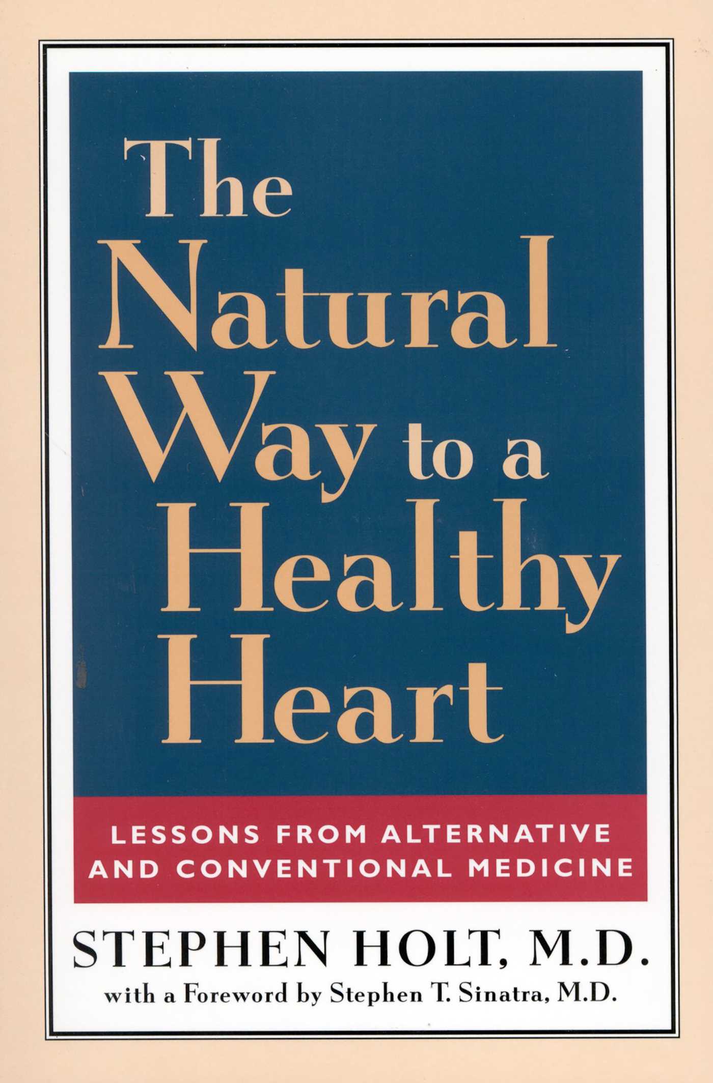 Natural Way to a Healthy Heart: Lessons from Alternative and Conventional Medicine