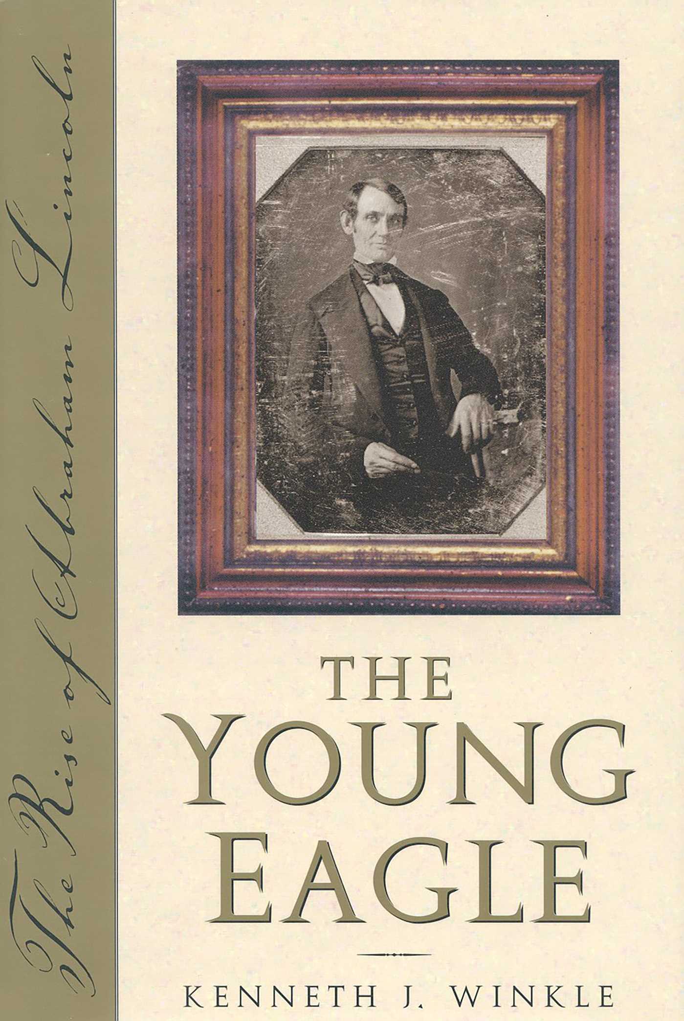 Young Eagle: The Rise of Abraham Lincoln