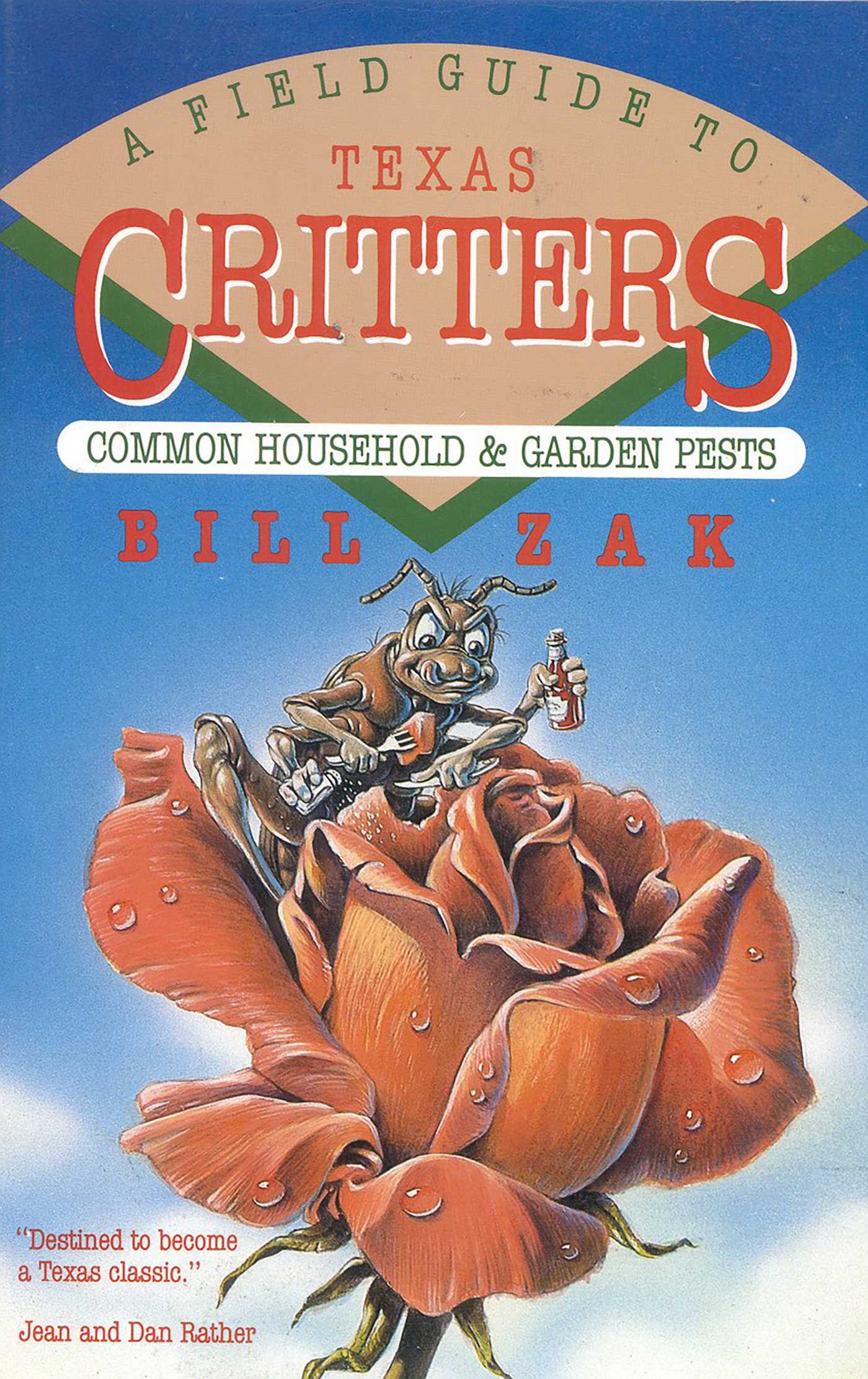 Field Guide to Texas Critters: Common Household and Garden Pests