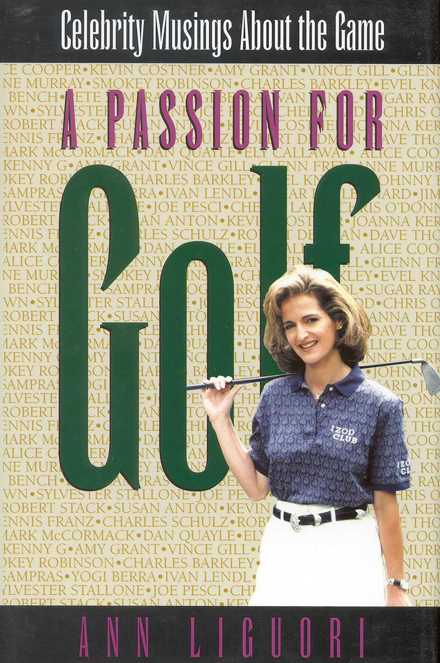 Passion for Golf: Celebrity Musings About the Game