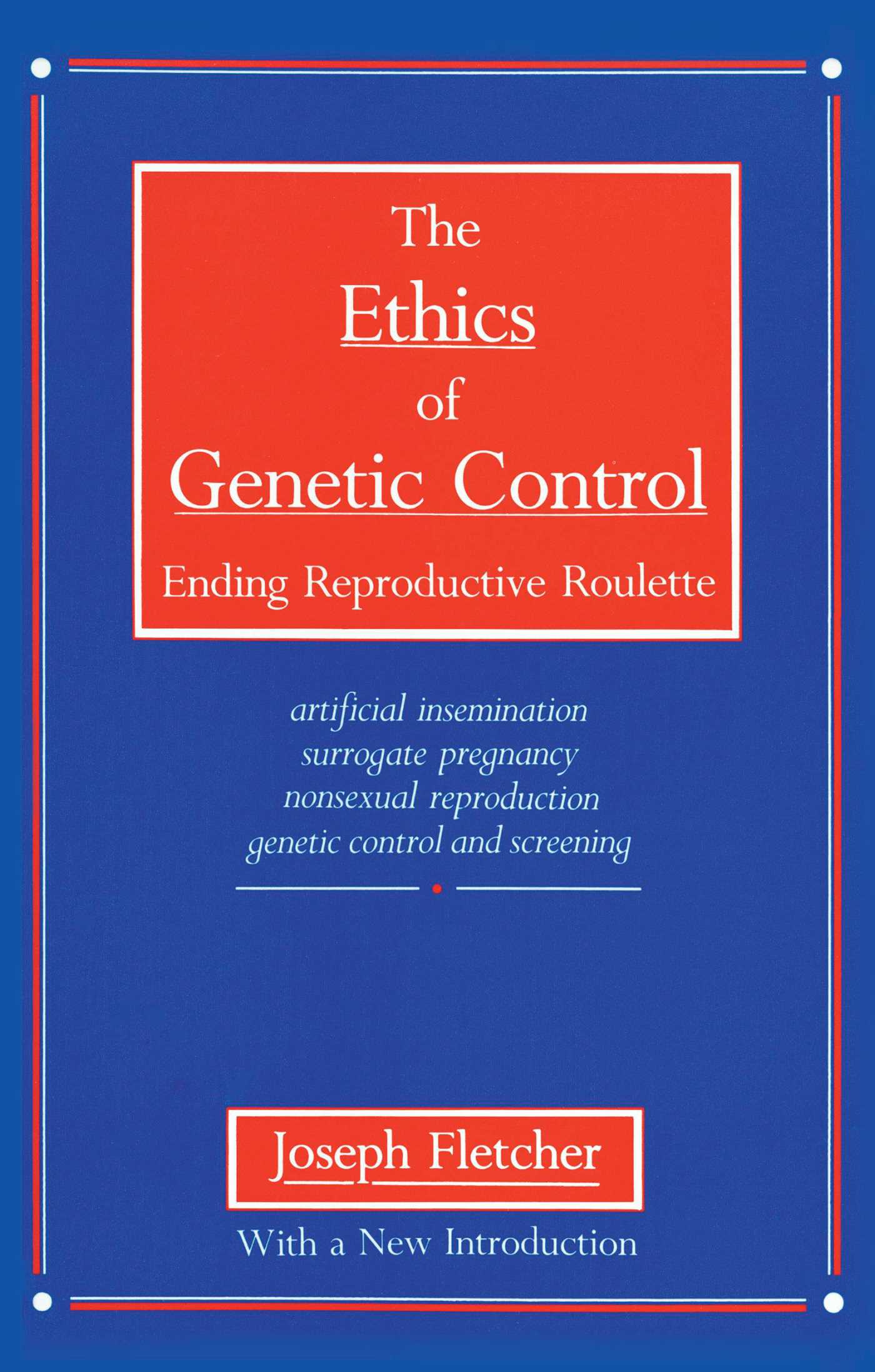 Ethics of Genetic Control