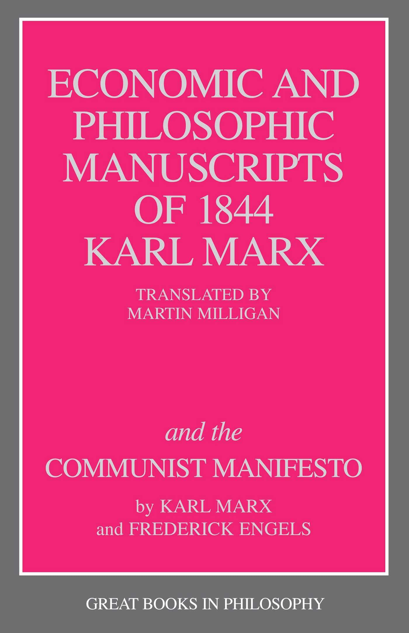 Economic and Philosophic Manuscripts of 1844 and the Communist Manifesto