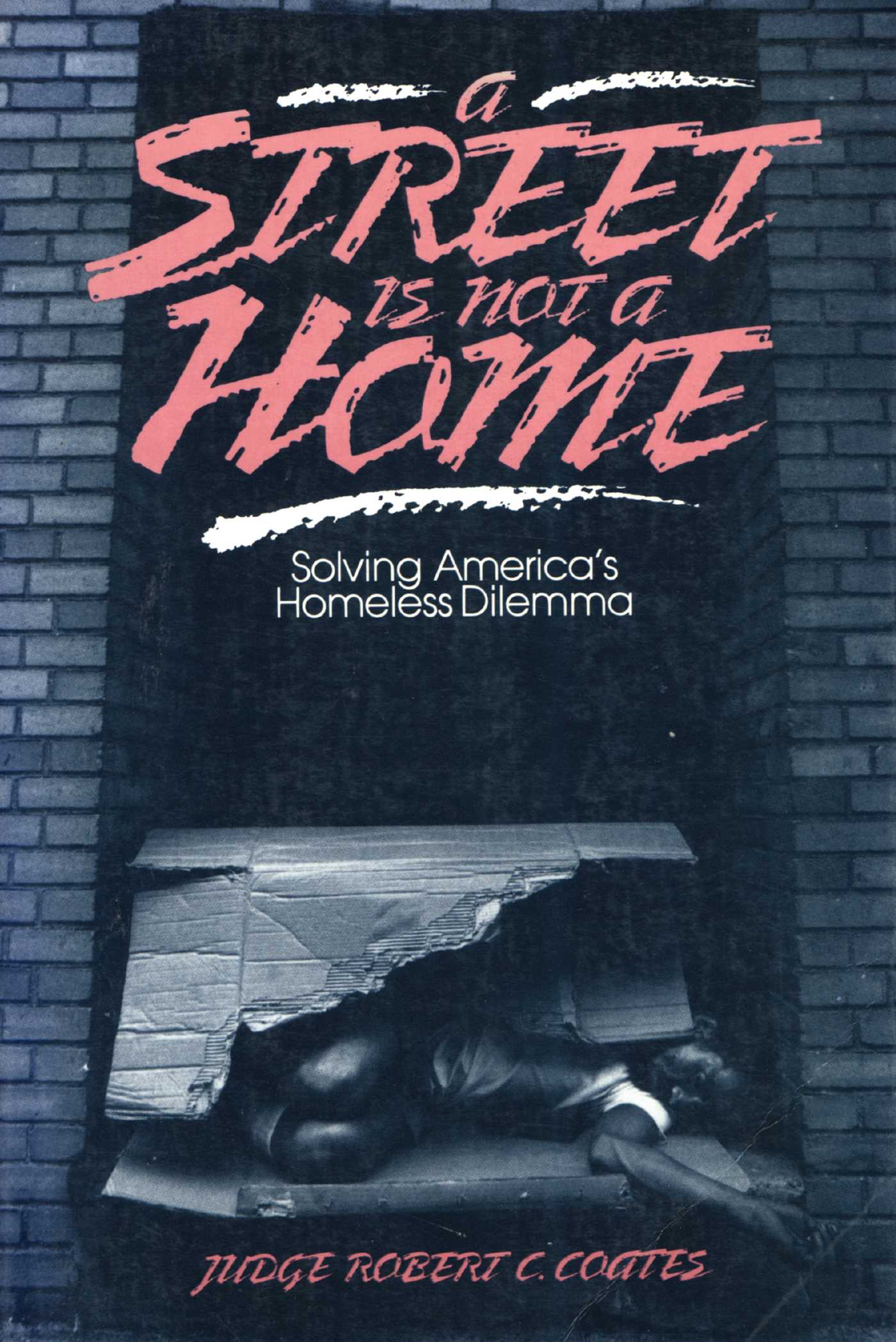 Street Is Not a Home