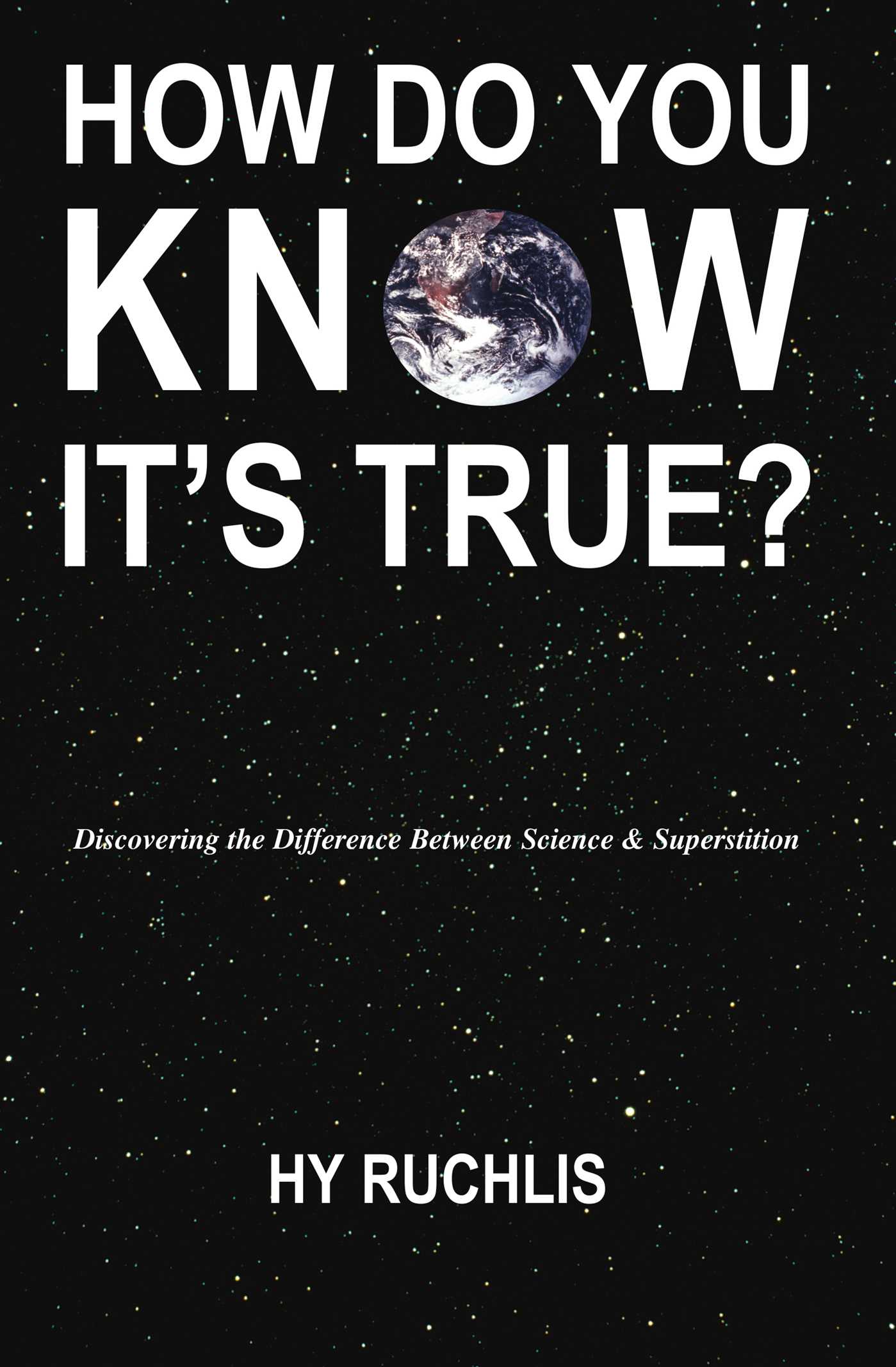 How Do You Know It's True?
