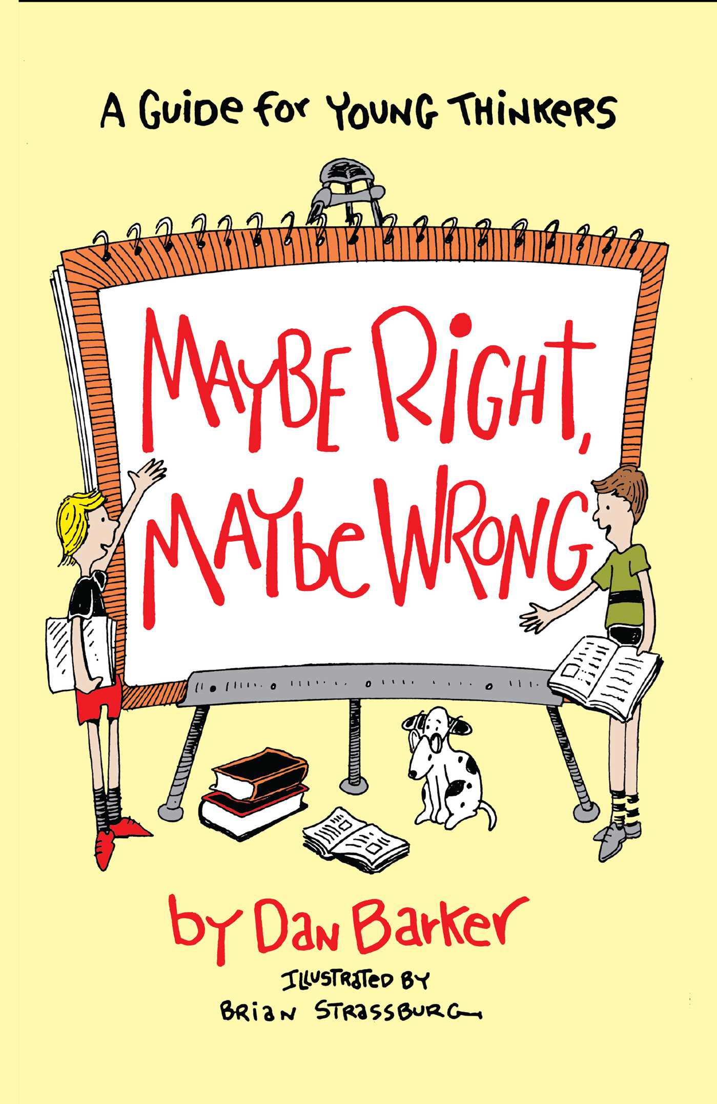 Maybe Right, Maybe Wrong