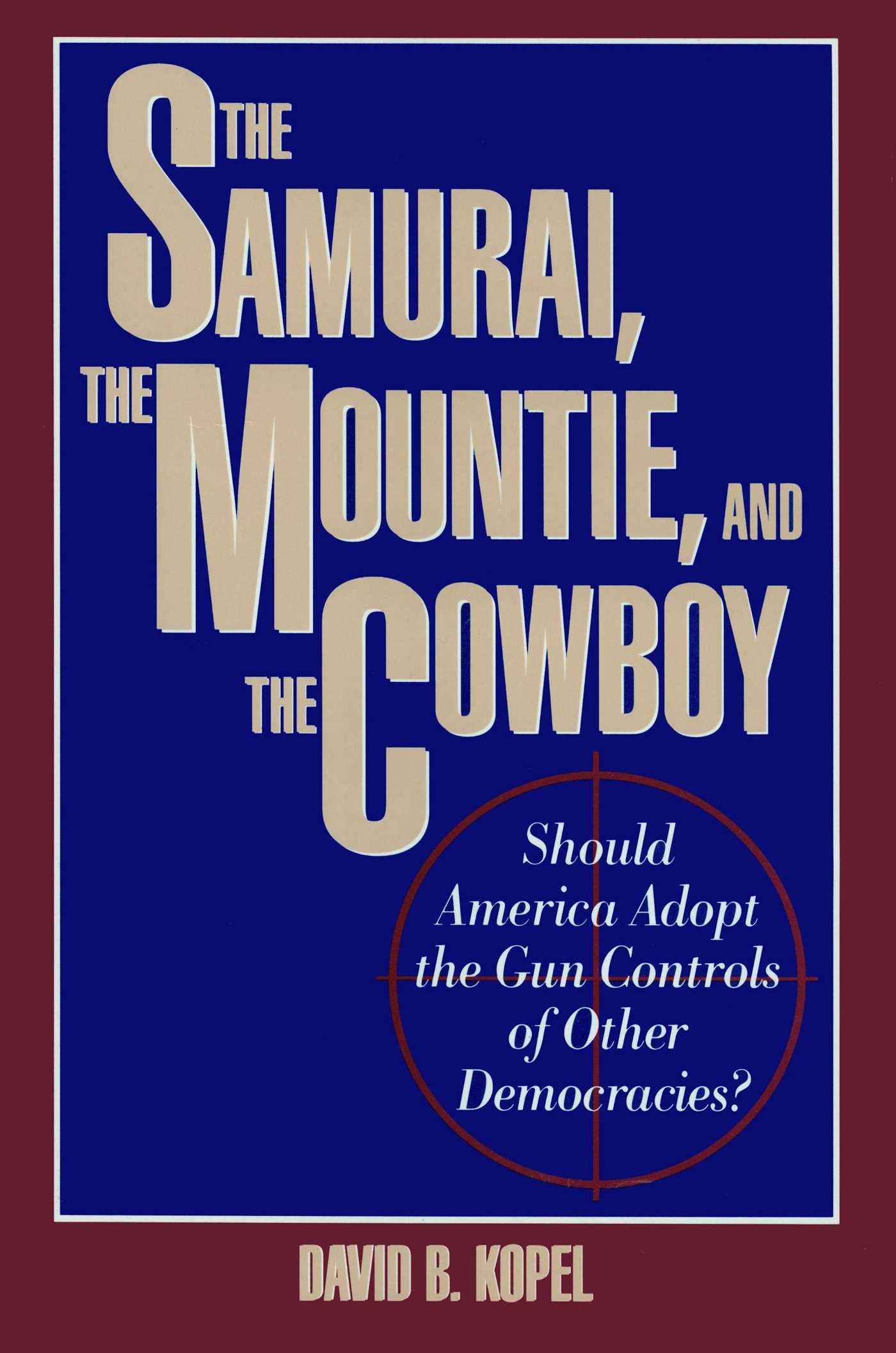 Samurai, the Mountie and the Cowboy