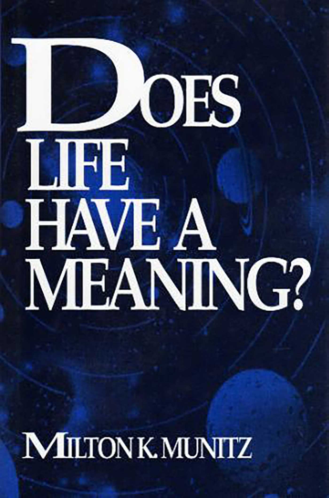 Does Life Have a Meaning?