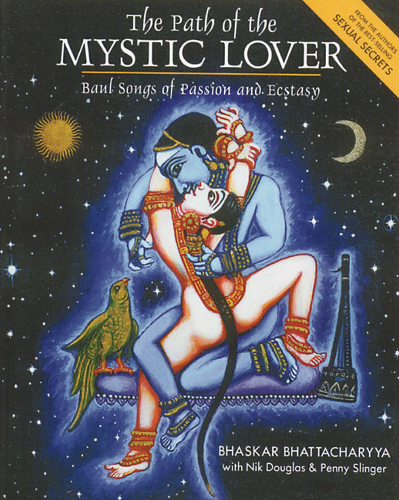 Path of the Mystic Lover: Baul Songs of Passion and Ecstasy