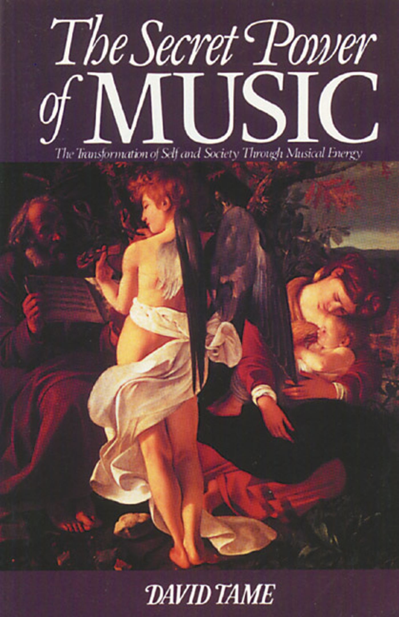 Secret Power of Music: The Transformation of Self and Society through Musical Energy