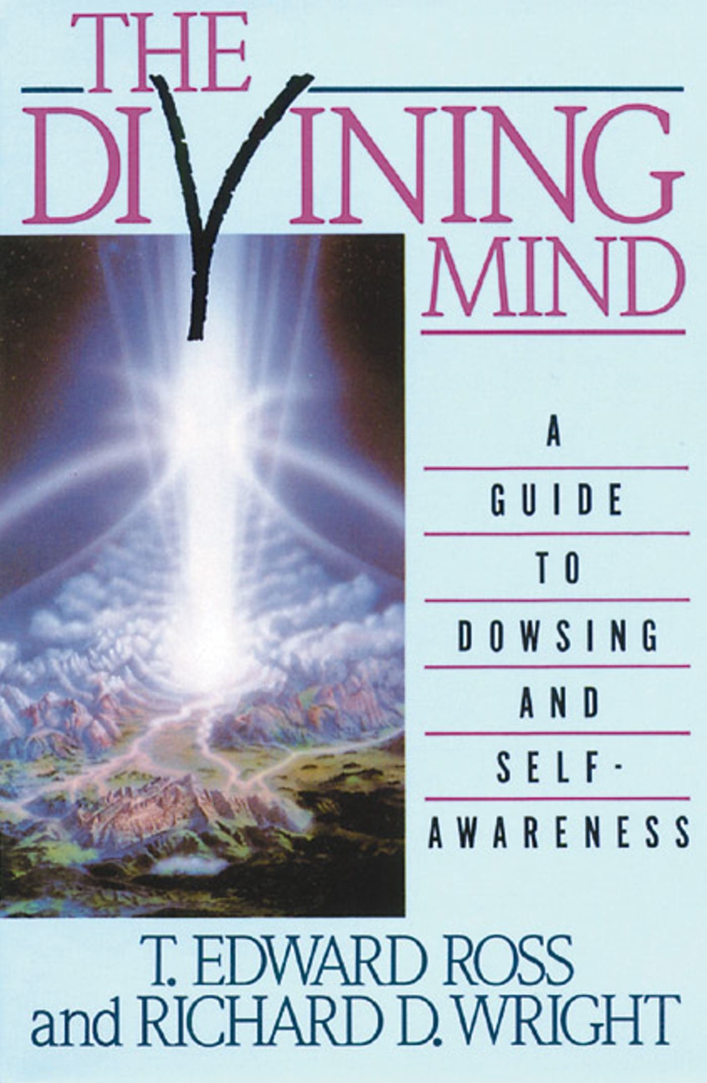 Divining Mind: A Guide to Dowsing and Self-Awareness