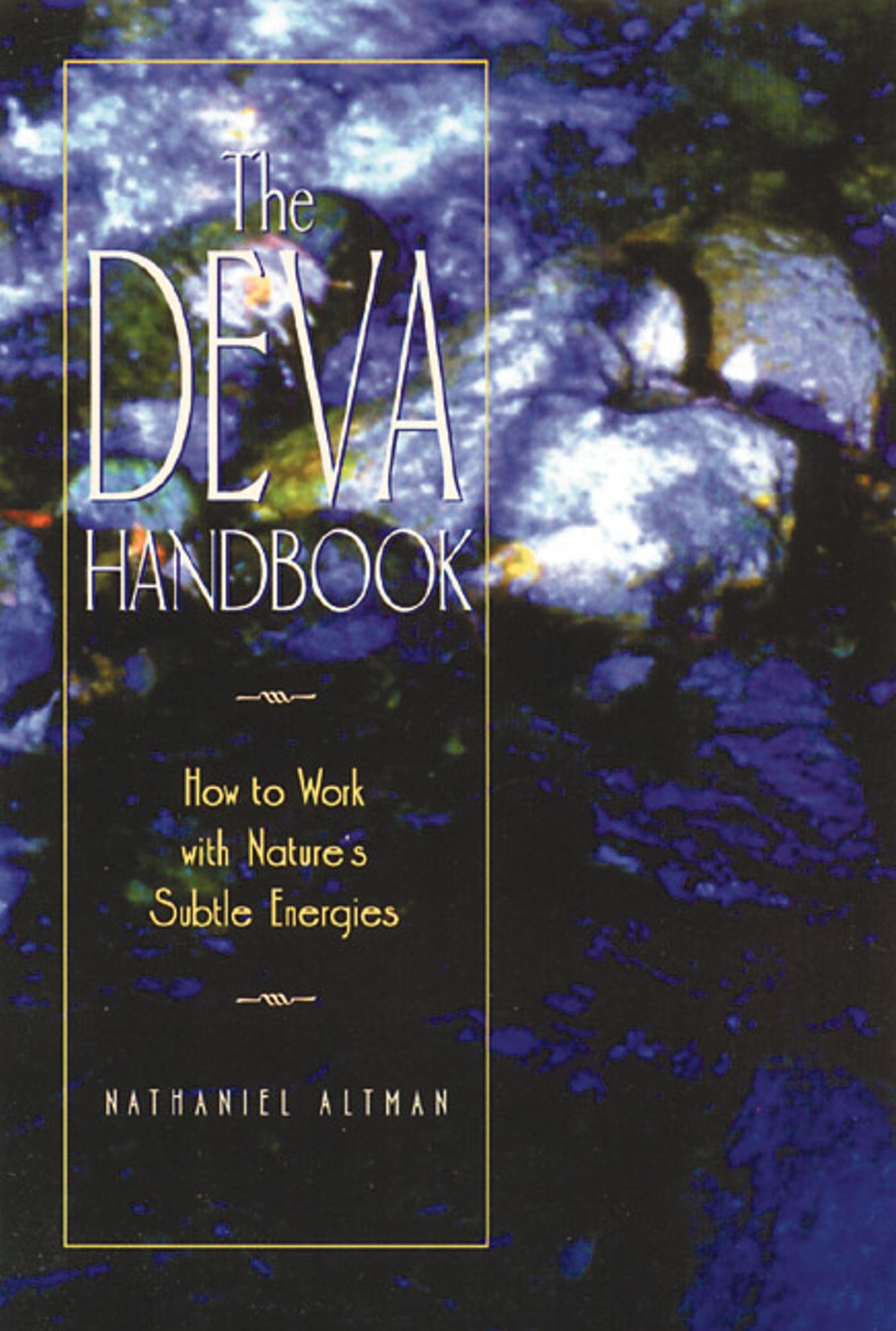 Deva Handbook: How to Work with Nature's Subtle Energies
