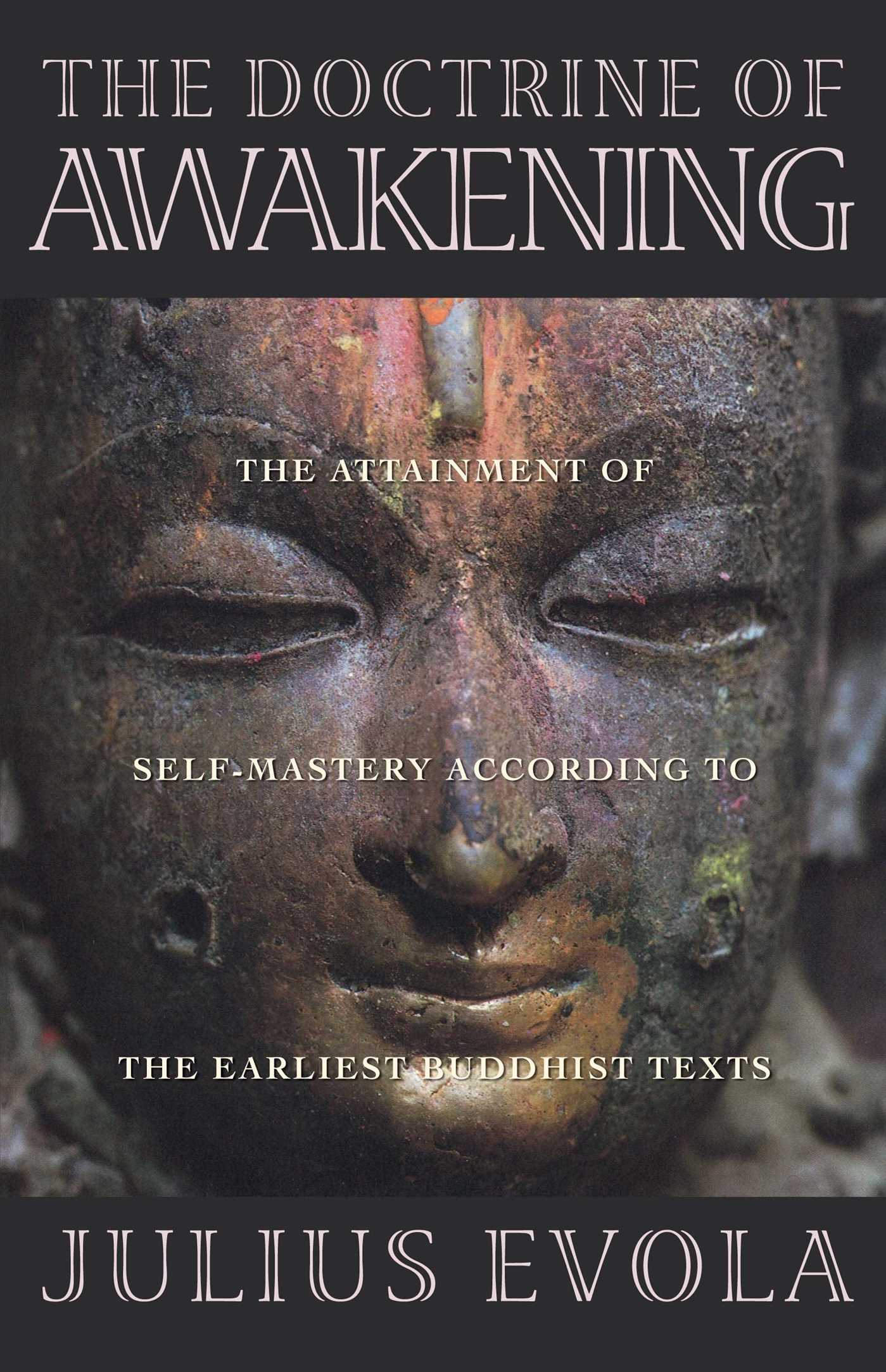 Doctrine of Awakening: The Attainment of Self-Mastery According to the Earliest Buddhist Texts