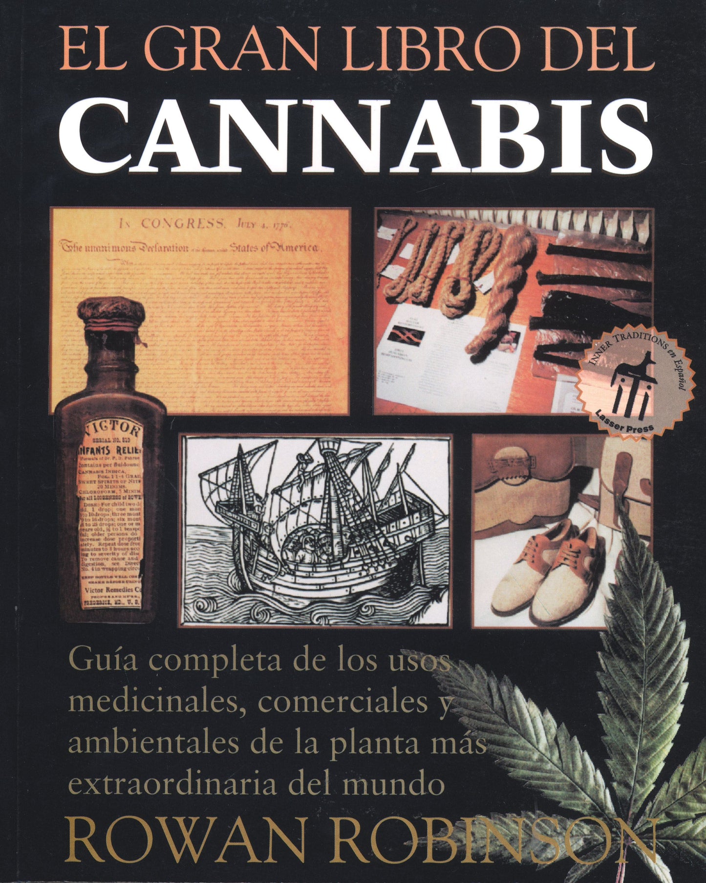 gran libro del cannabis: Guía completa de los usos medicinales, comerciales y ambientales de la planta más extraordinaria del mundo