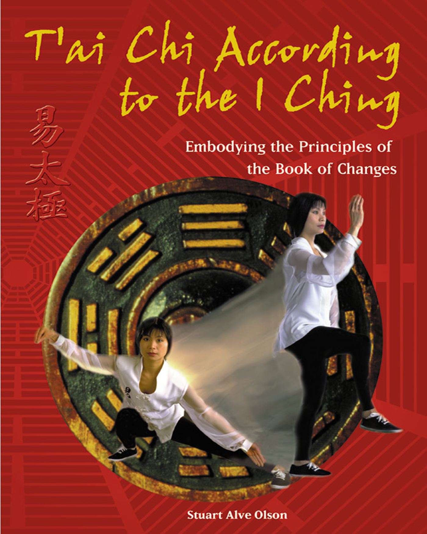 T'ai Chi According to the I Ching
