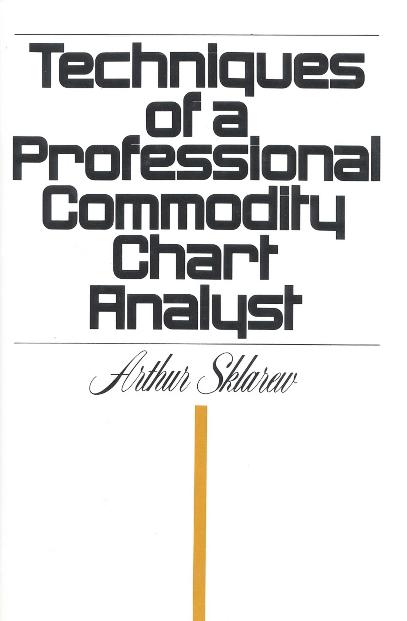 Techniques of a Professional Commodity Chart Analyst