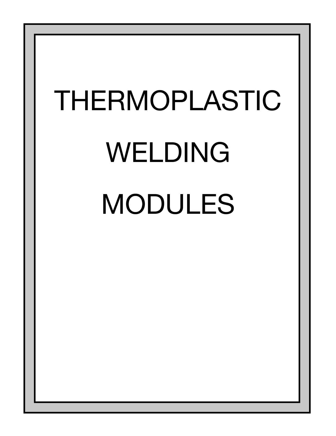 Thermoplastic Welding Modules