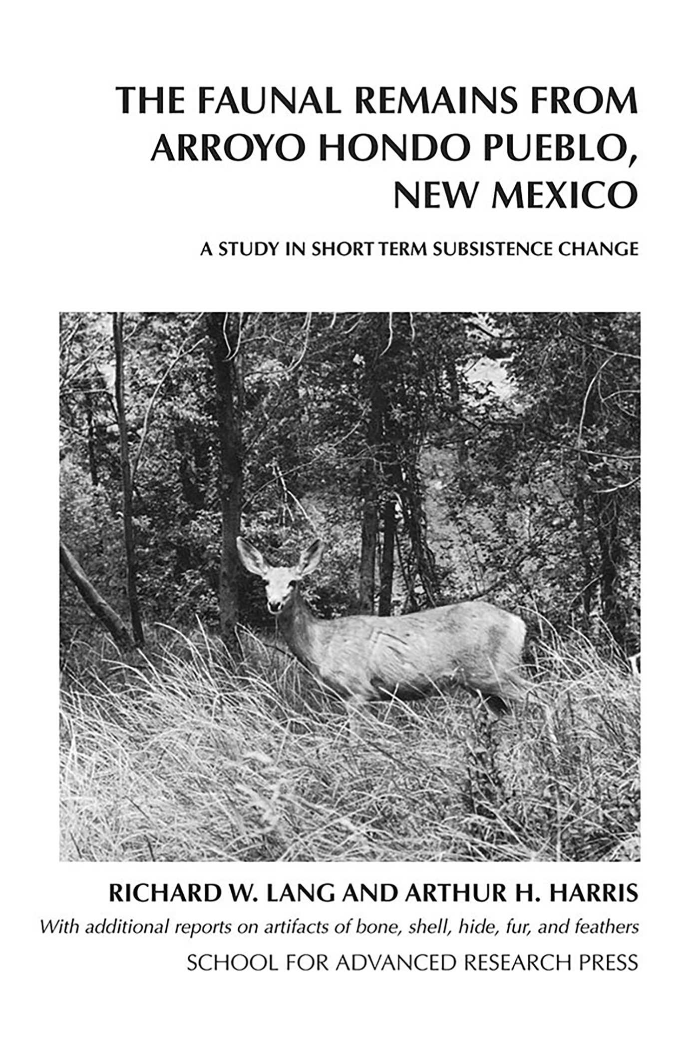 Faunal Remains from Arroyo Hondo Pueblo, New Mexico: A Study in Short-Term Subsistence Change