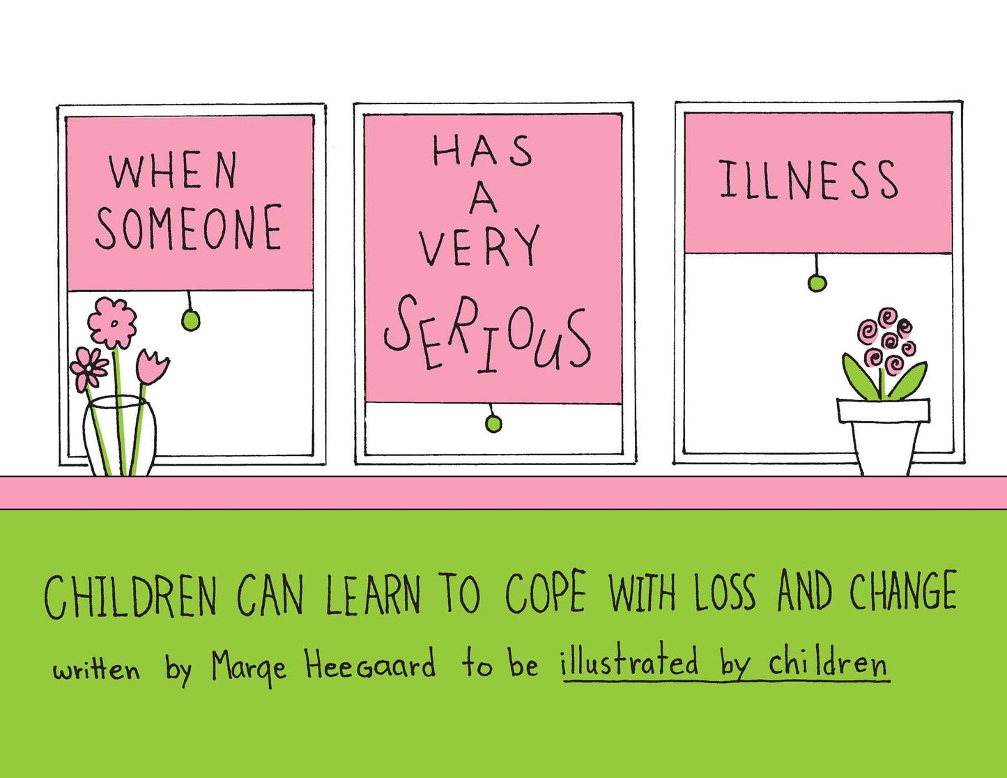 When Someone Has a Very Serious Illness