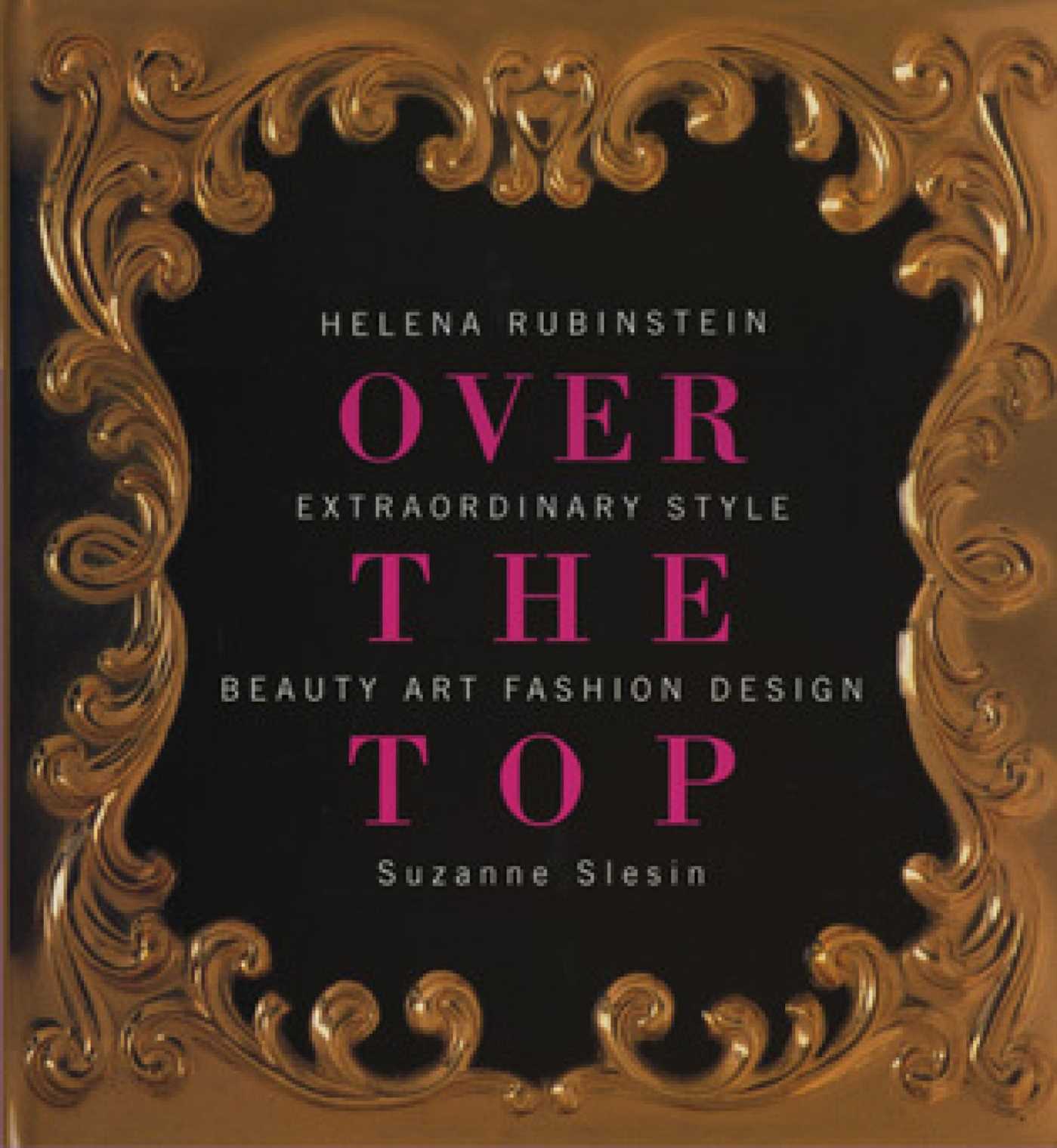 Helena Rubinstein: Over the Top