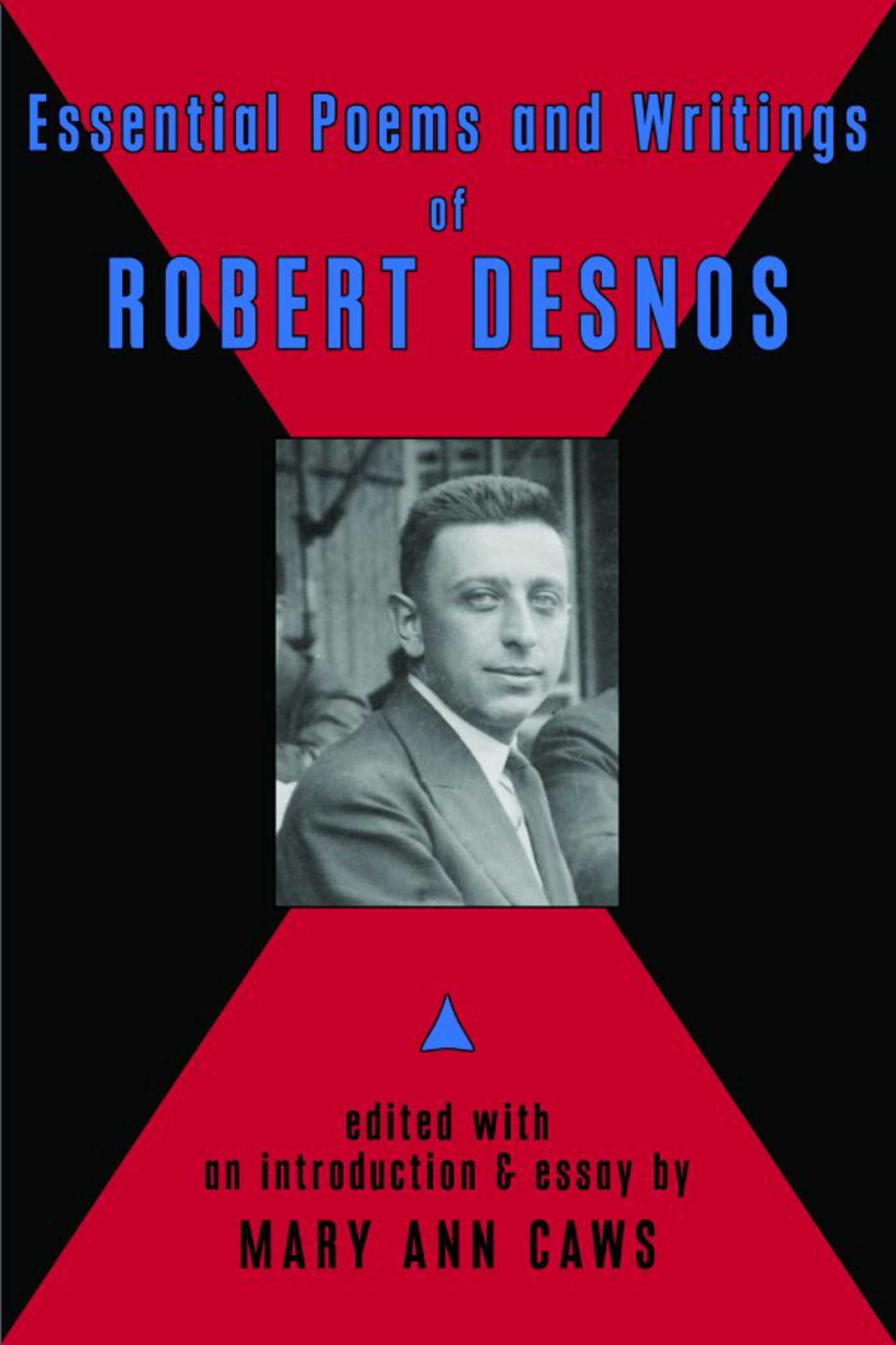 Essential Poems & Writings of Robert Desnos