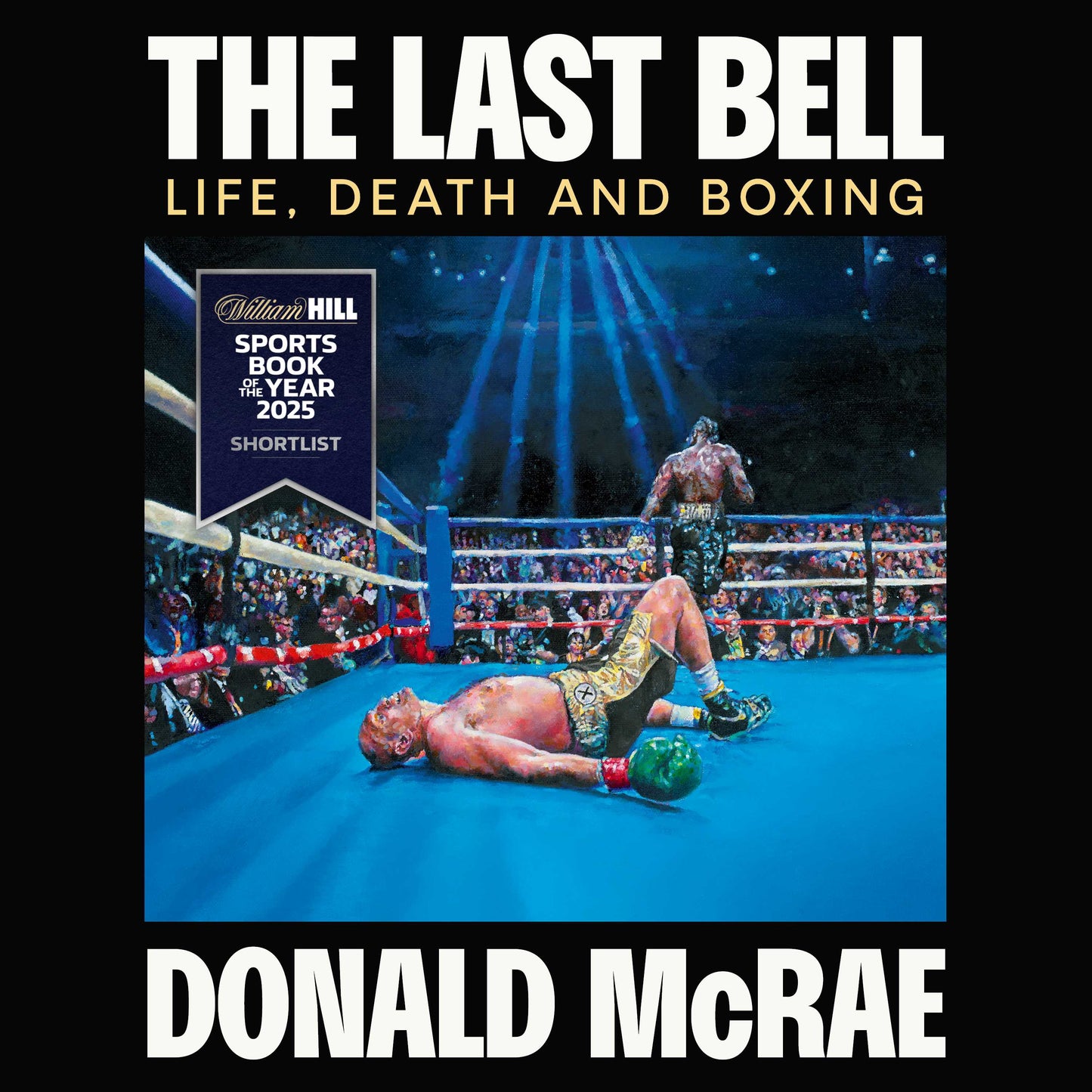 Last Bell: Life, Death and Boxing