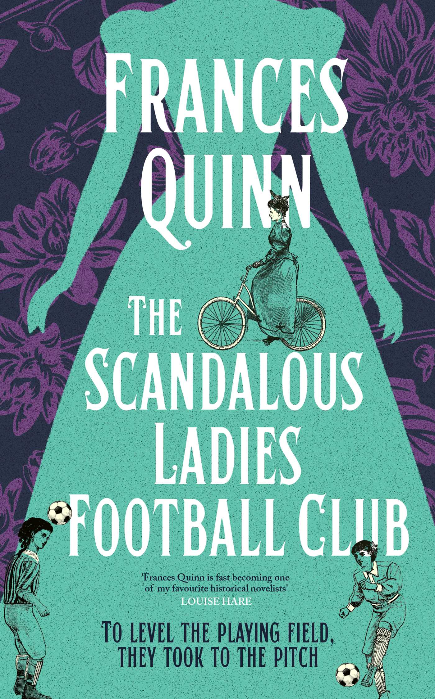 Scandalous Ladies Football Club: A big-hearted, soul-lifting story of friendship, football and fighting for the life you want