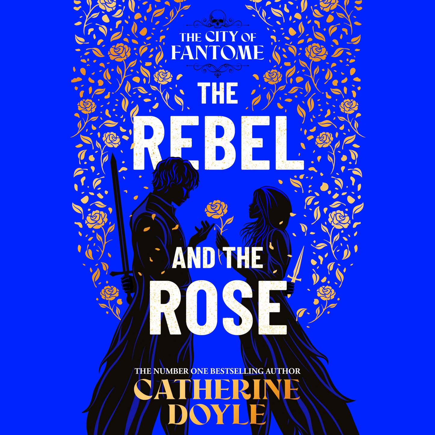 Rebel and the Rose: THE NEW YORK TIMES BESTSELLING ROMANTASY SERIES