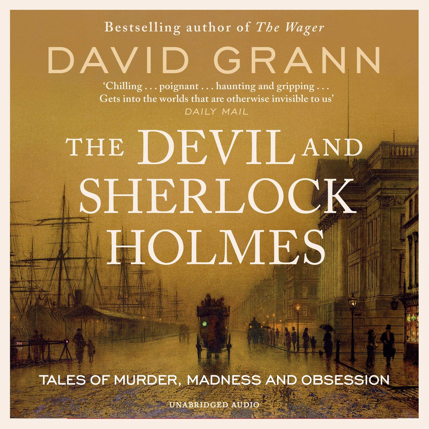 Devil and Sherlock Holmes: Tales of Murder, Madness and Obsession