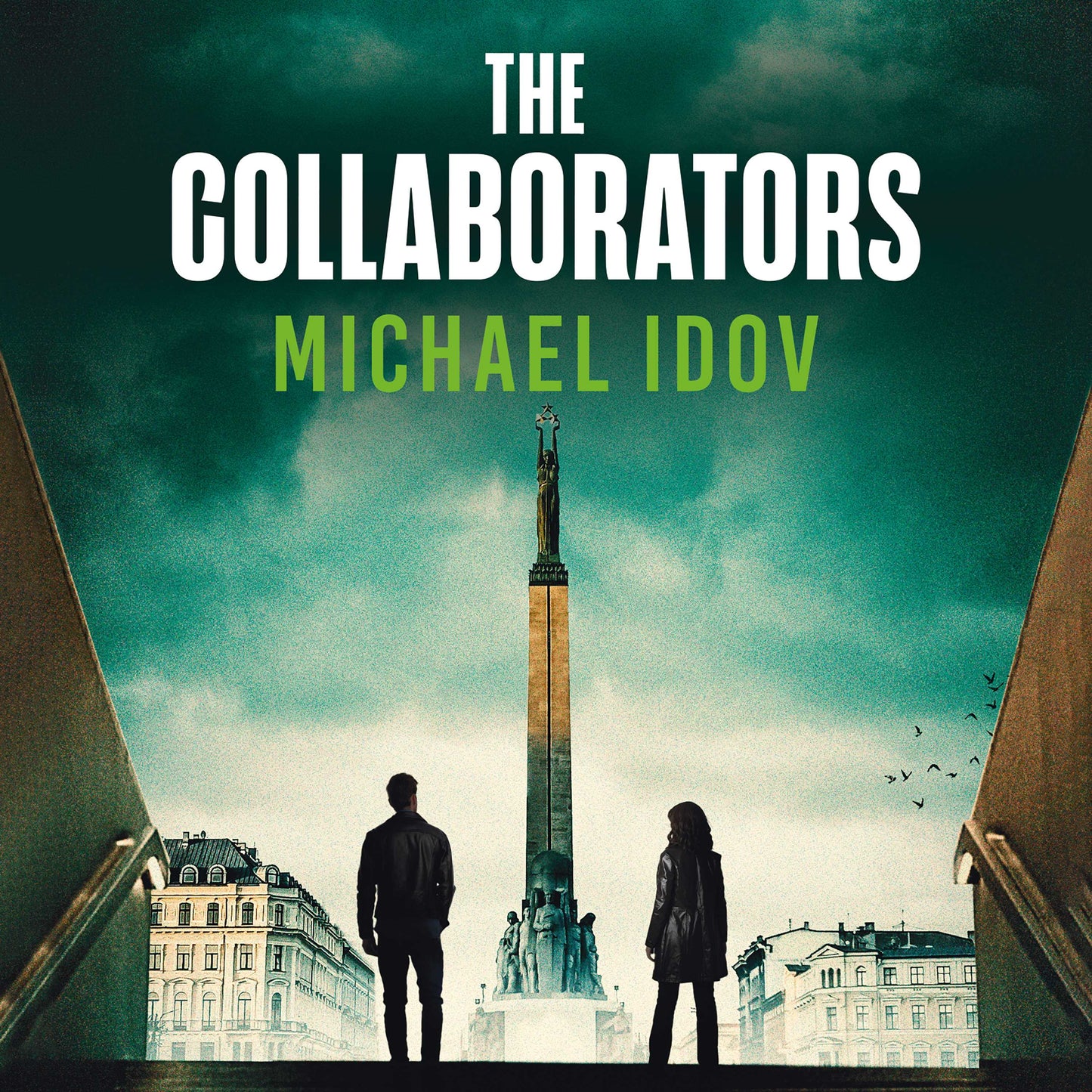 Collaborators: An exhilarating debut spy thriller, packed with explosive action and up-to-the-minute tradecraft