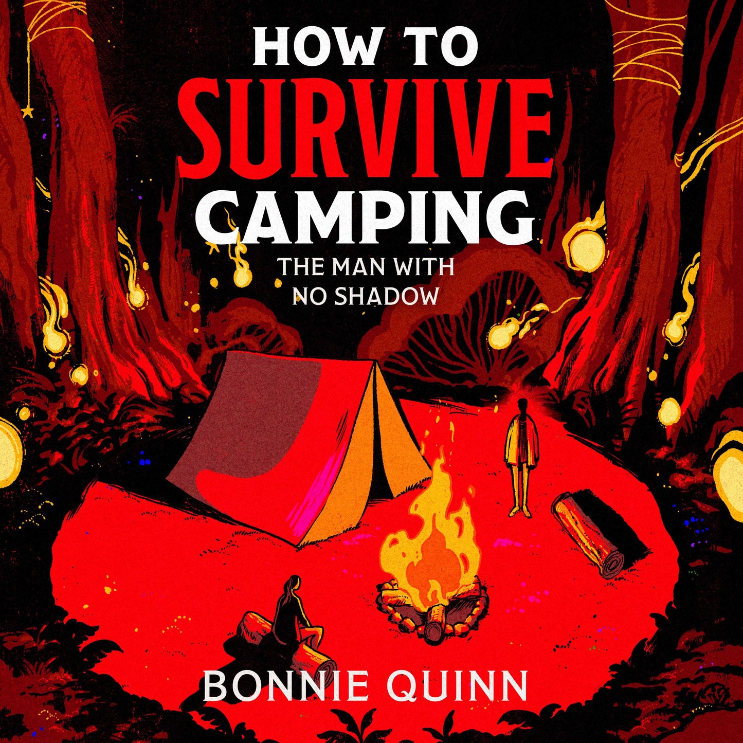How to Survive Camping: The Man with No Shadow