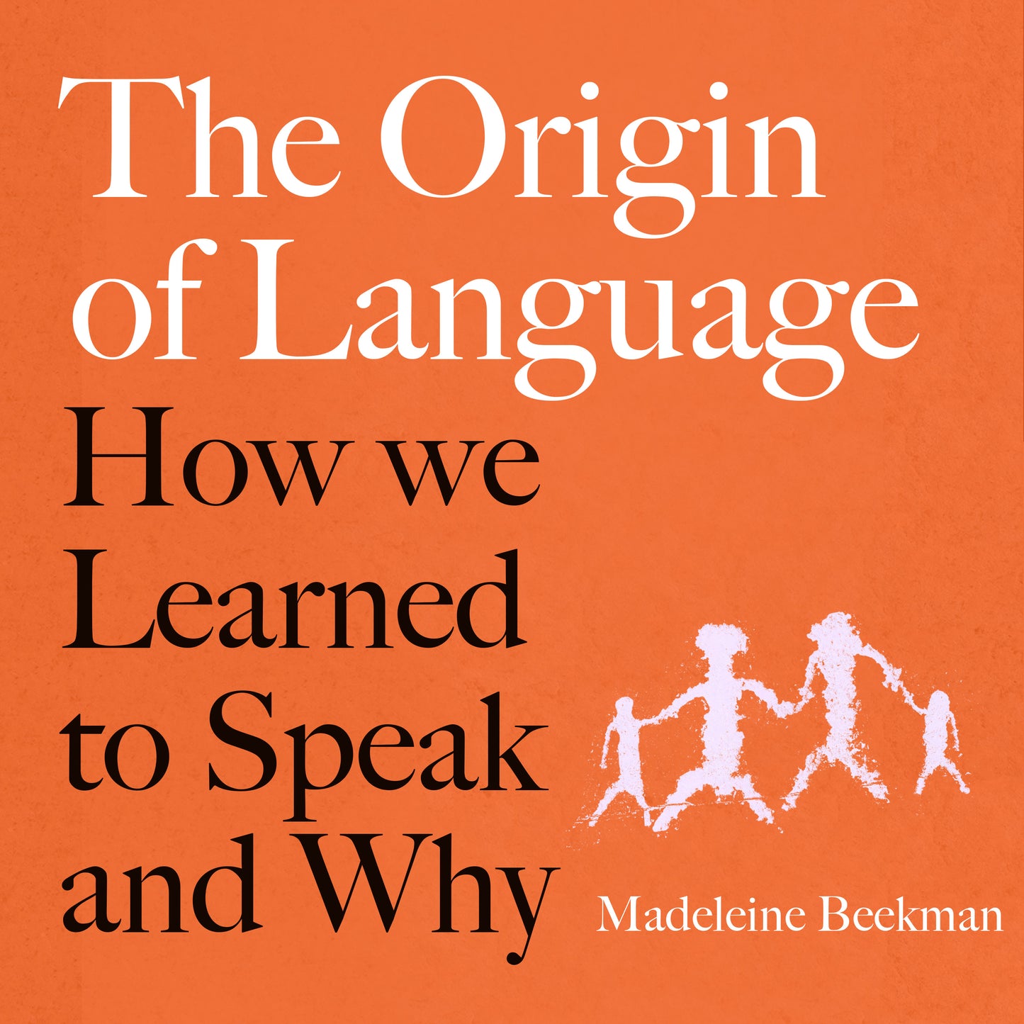 Origin of Language: How We Learned to Speak and Why