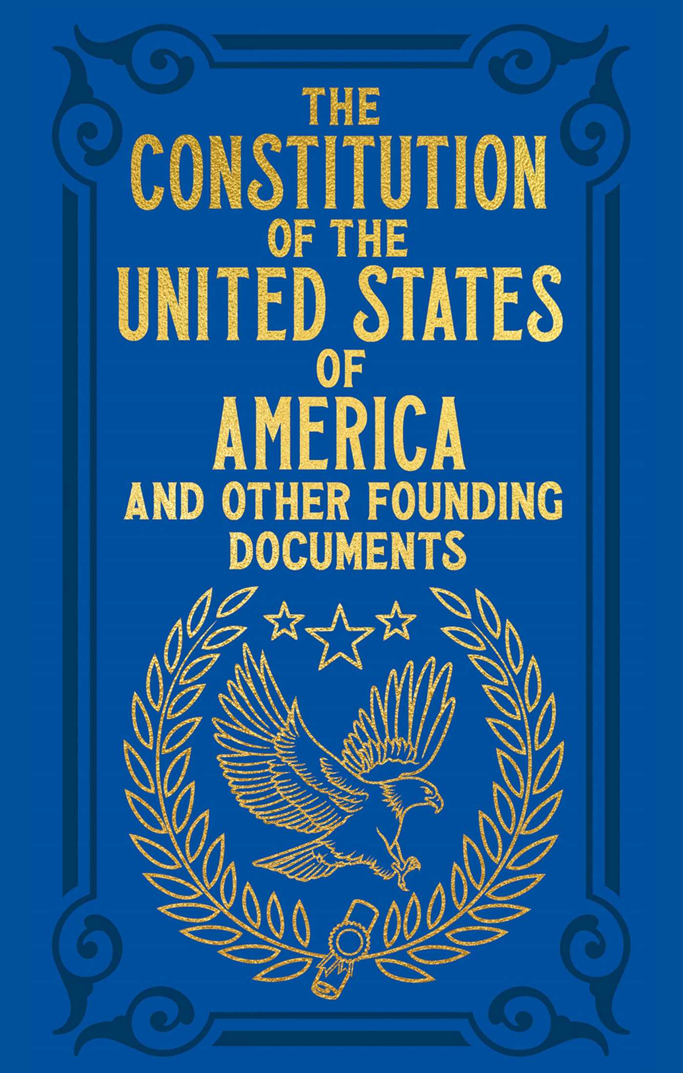 Constitution of the United States of America and Other Founding Documents: Gilded Pocket Edition