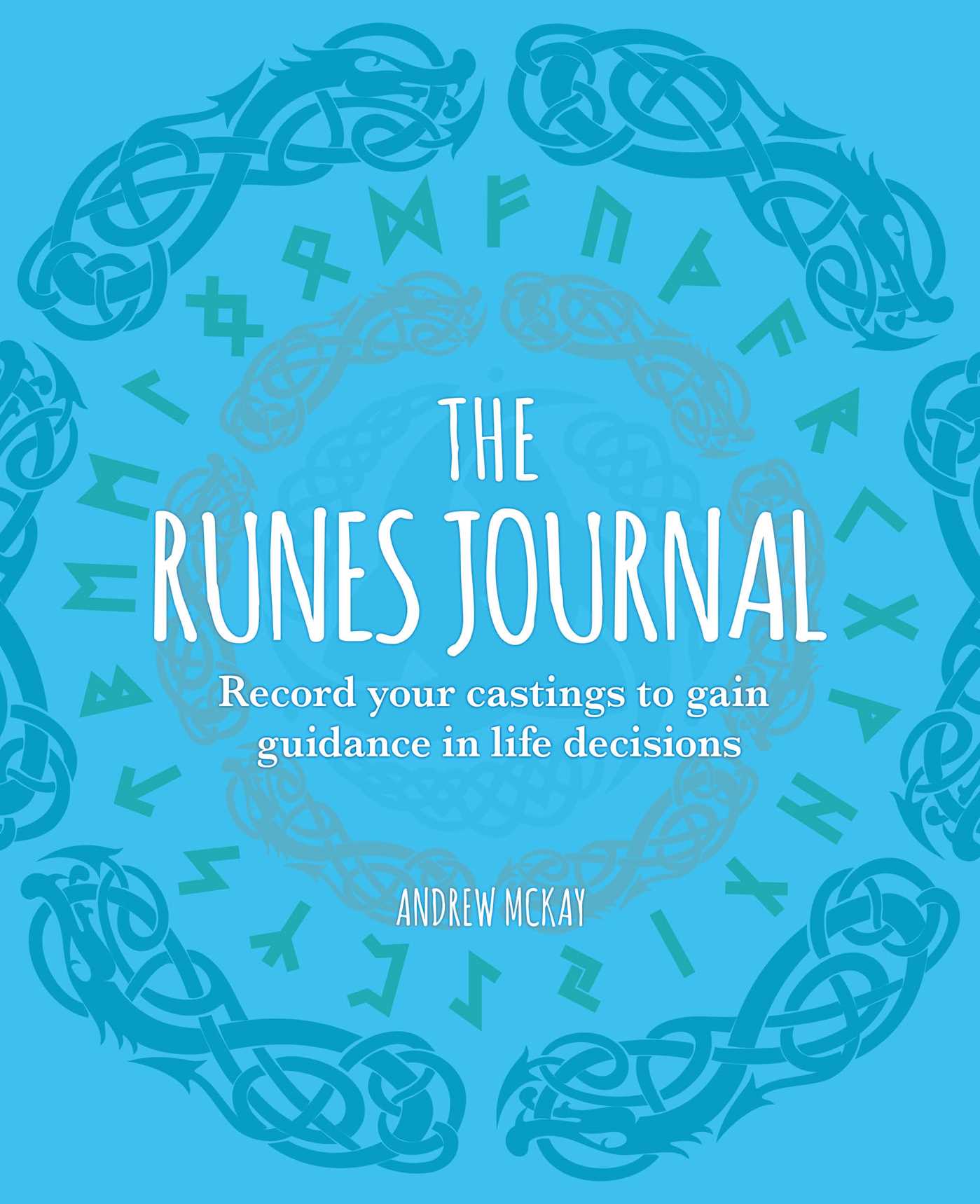 Runes Journal: Record your Castings to Gain Guidance in Life Decisions