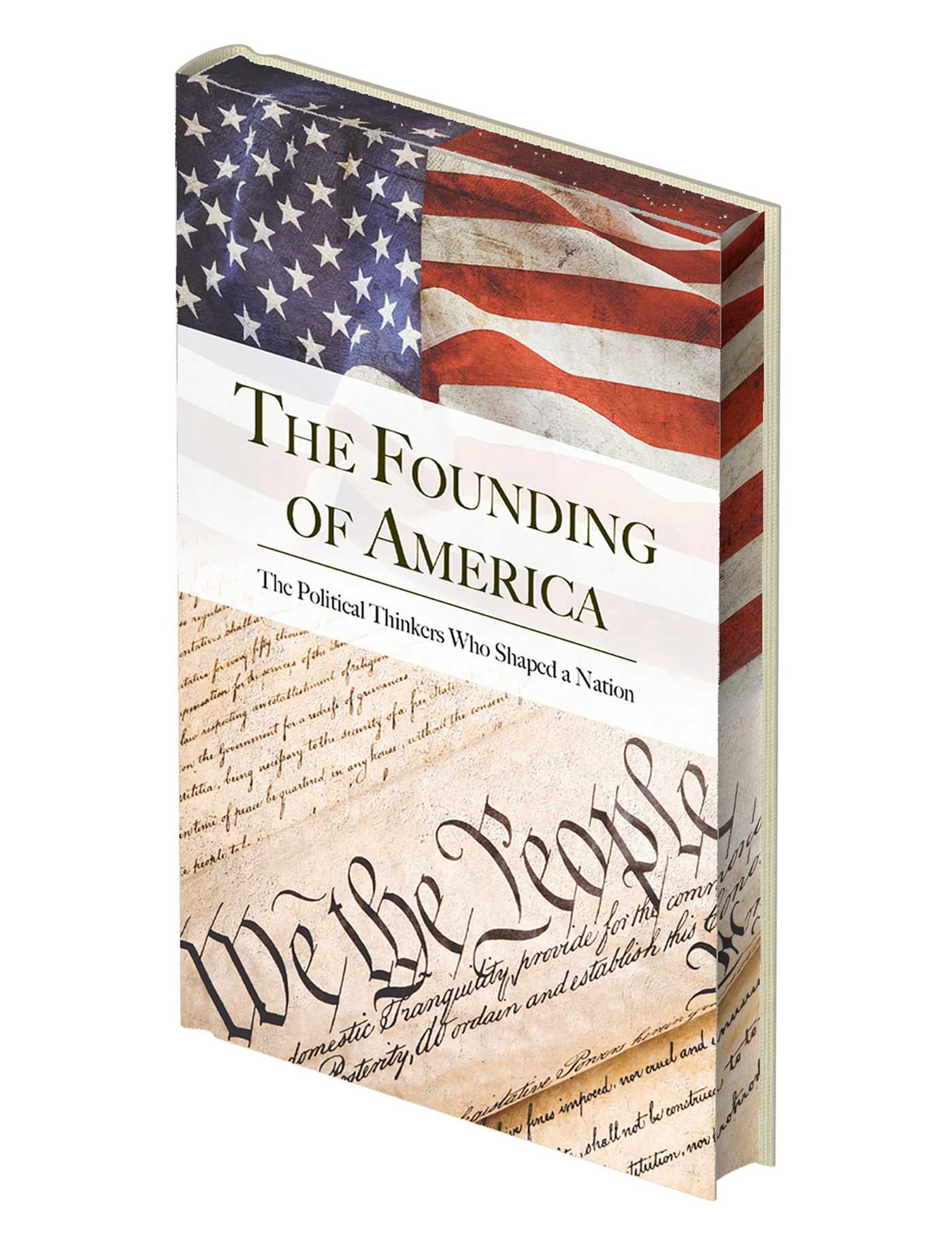 Founding of America: The Words that Shaped a Nation