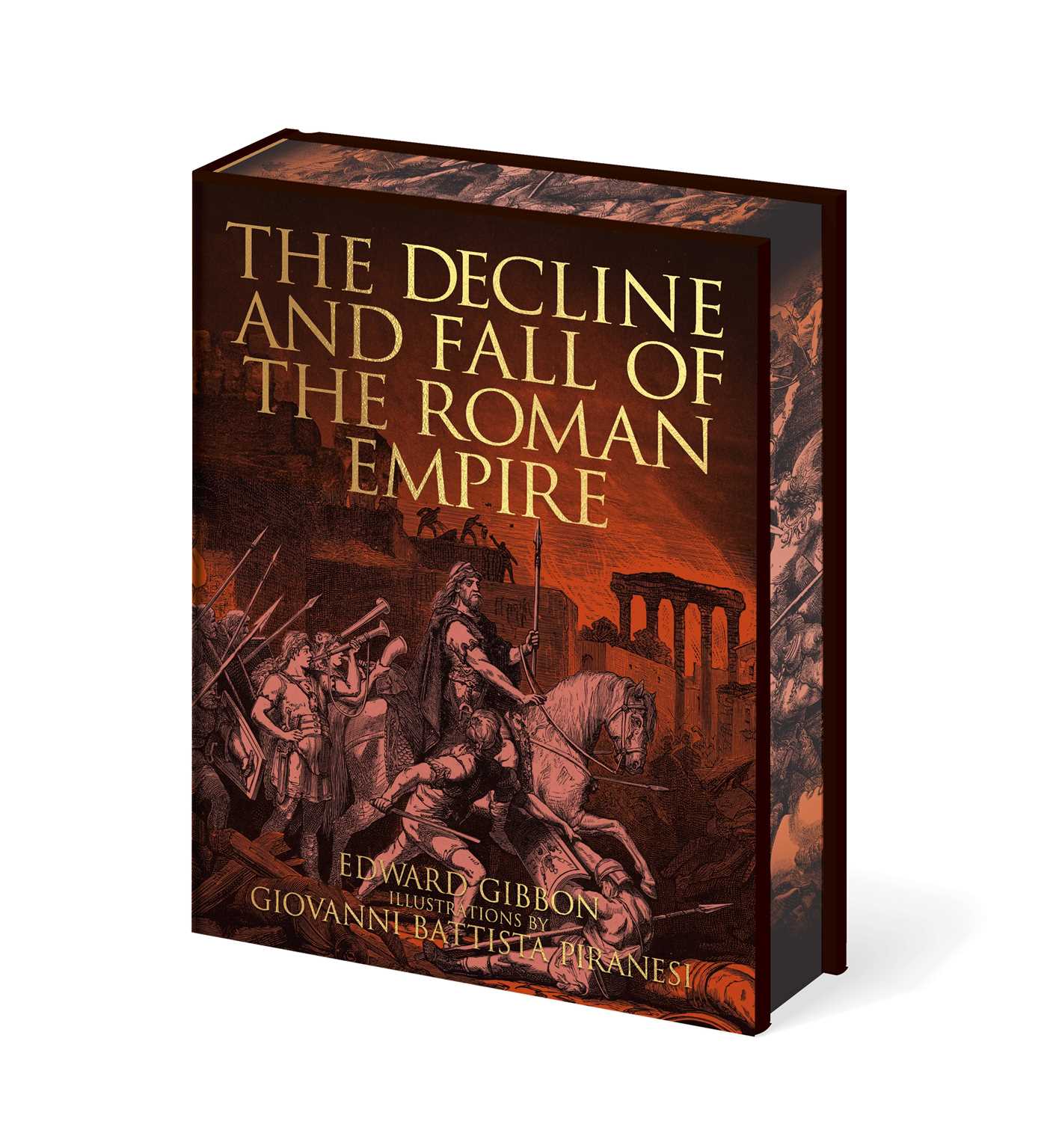 Decline and Fall of the Roman Empire: Illustrations by Giovanni Battista Piranesi