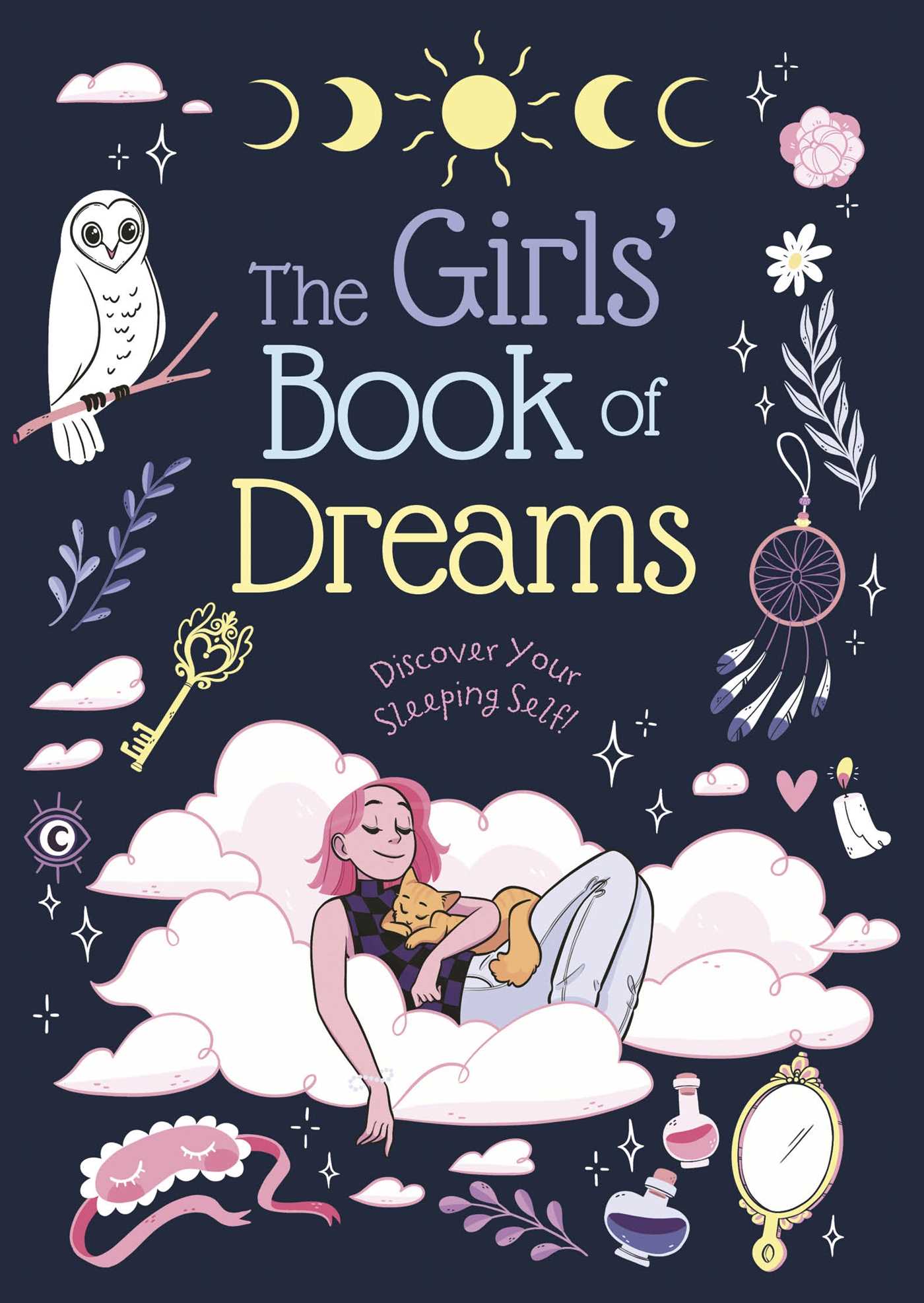 Girls' Book of Dreams: Discover Your Sleeping Self!