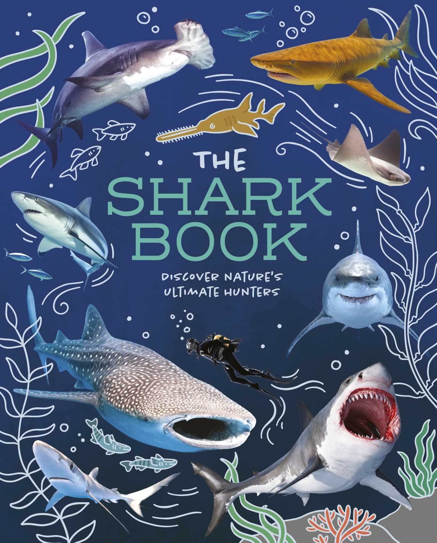 Shark Book: Discover Nature's Ultimate Hunters