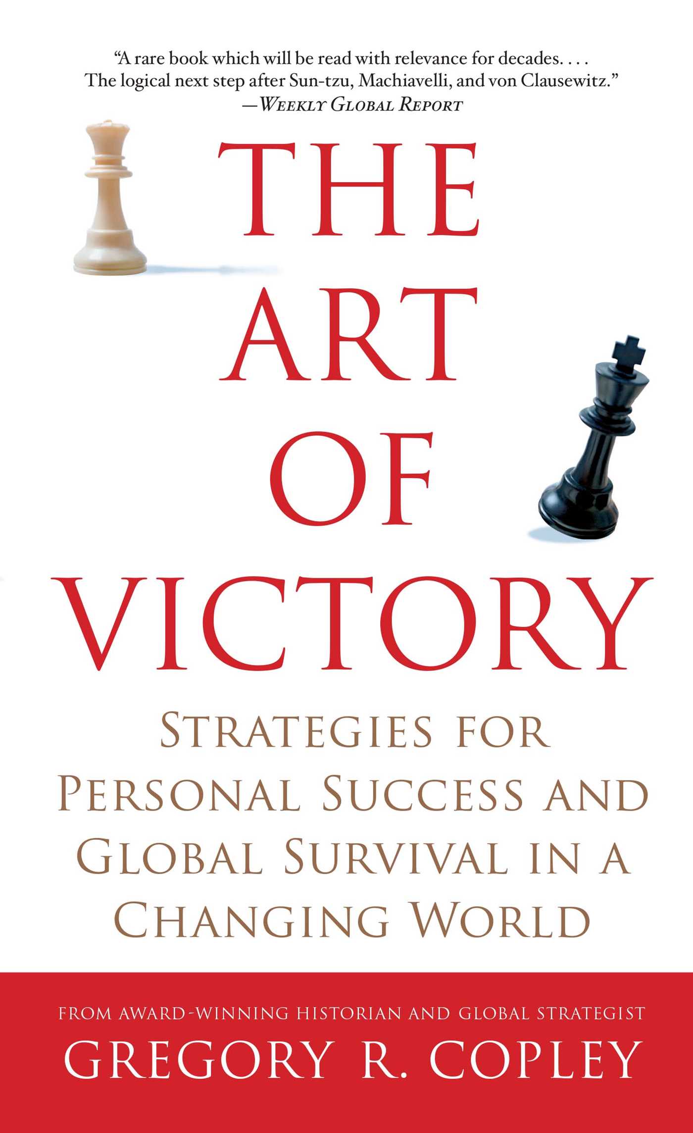 Art of Victory: Strategies for Personal Success and Global Survival in a Changing World