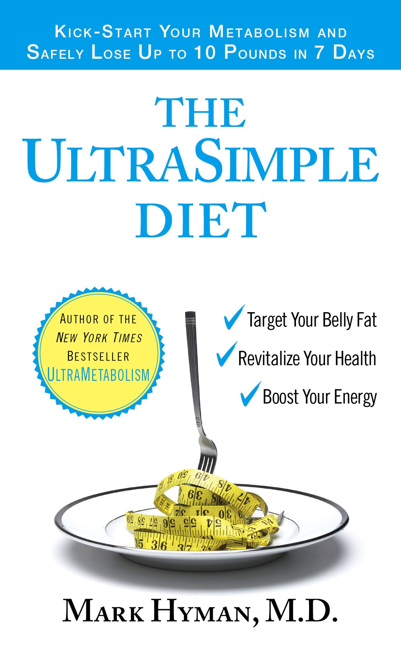 UltraSimple Diet: Kick-Start Your Metabolism and Safely Lose Up to 10 Pounds in 7 Days